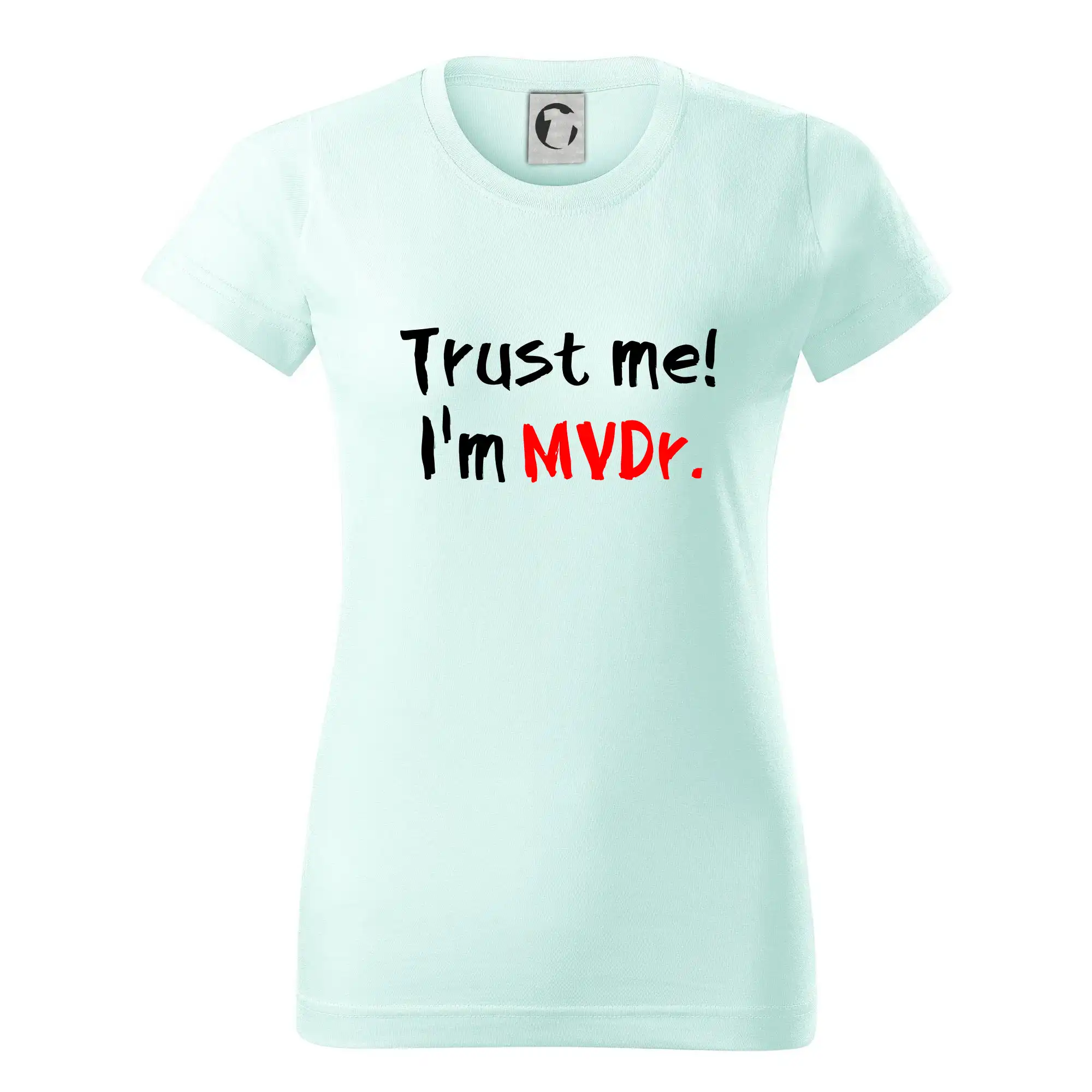 Tričká na ukončenie štúdia - Trust me I´m  MVDr. / Ver mi som MVDr. - Dámske tričko basic - ľahko voľnejšie a dlhšie