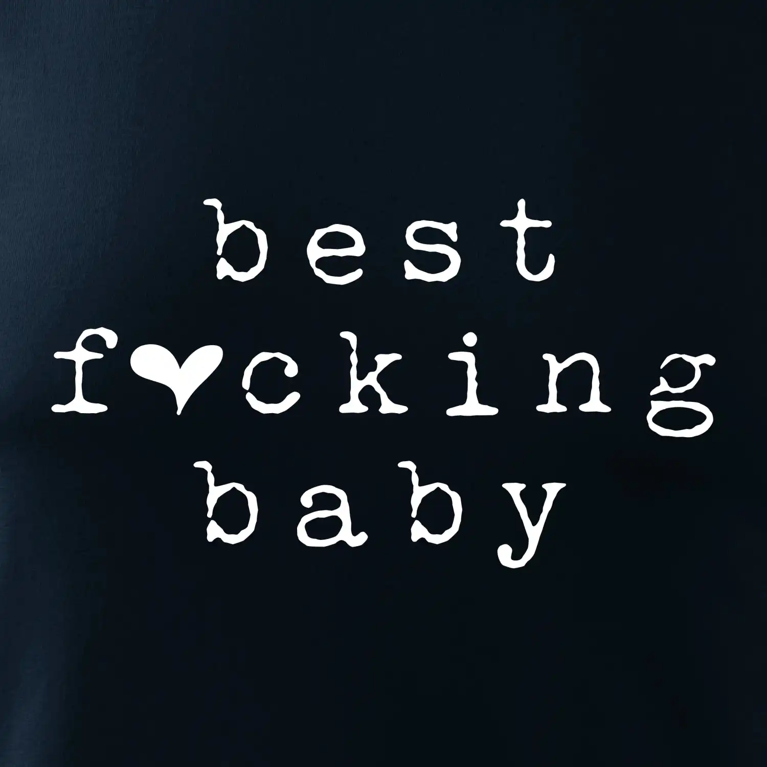 Best fucking baby
