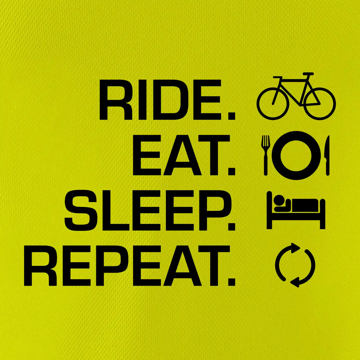 Ride Eat Sleep Repeat kolo