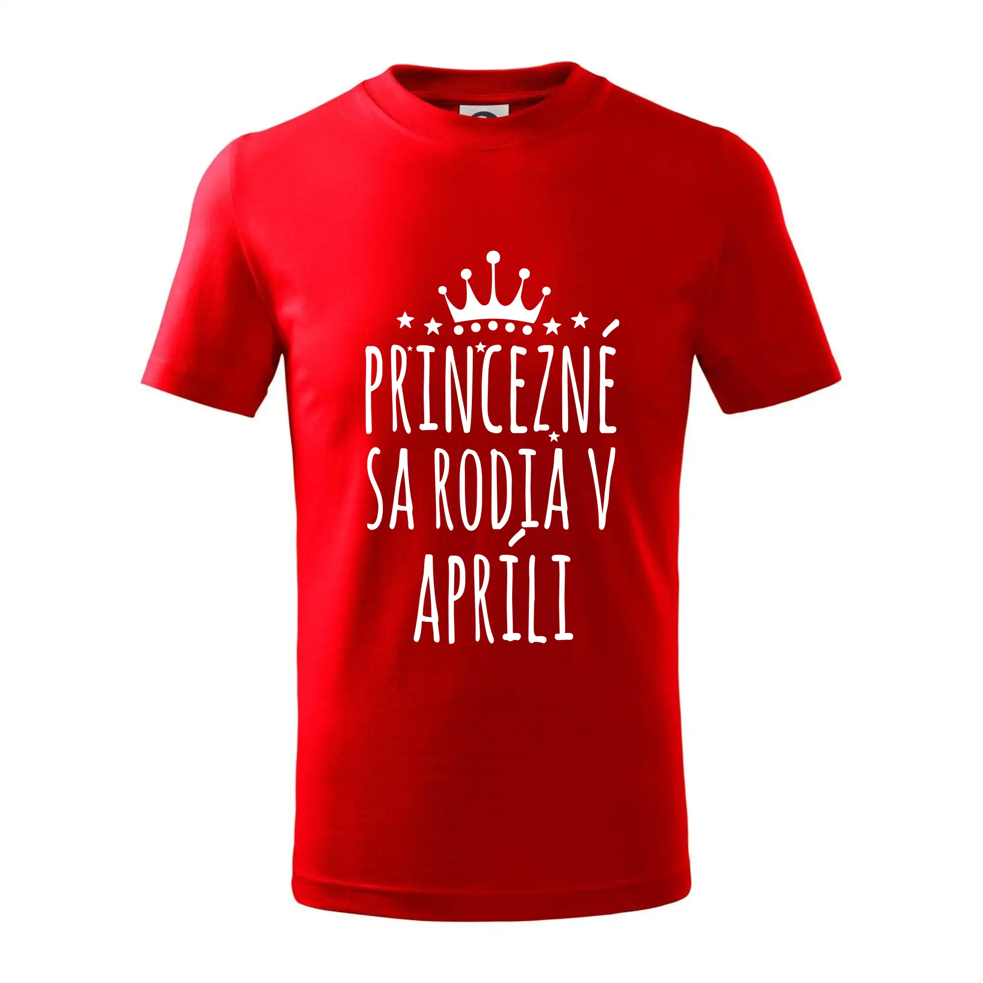 Tričká pre narodených v apríli - Princezné sa rodia v apríli - Tričko detské bavlnené