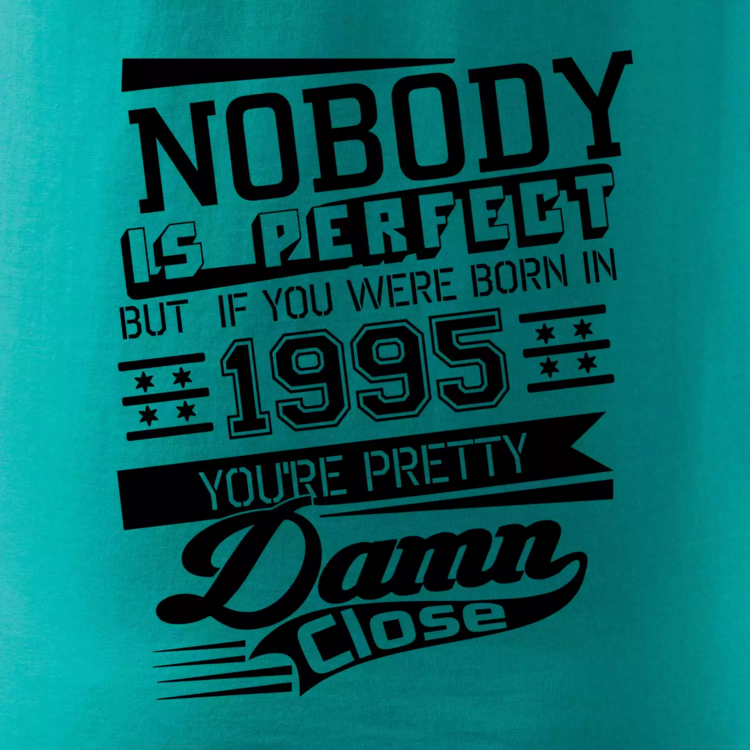 Nobody is perfect - 1995