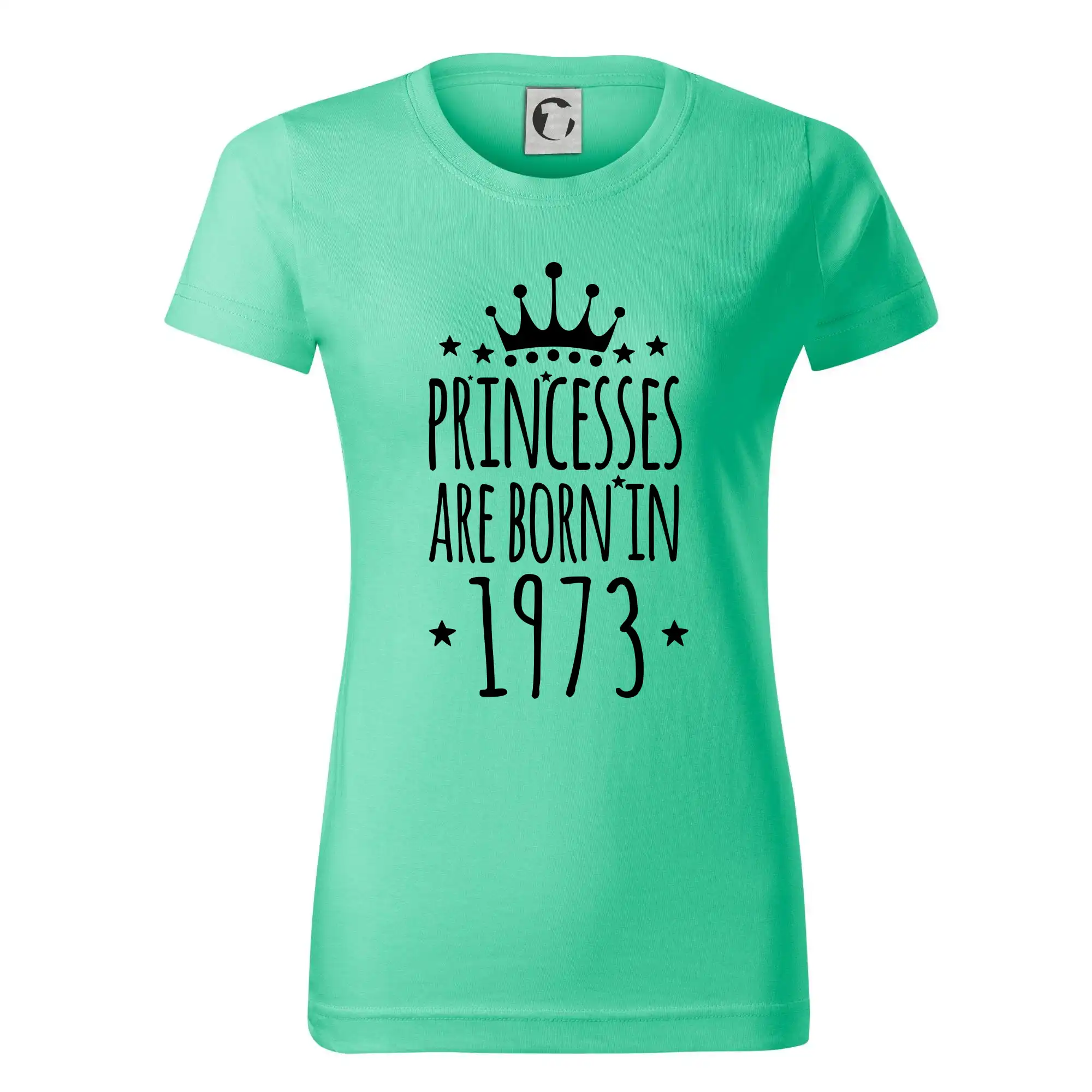 Tričká k narodeninám - Princesses are born in 1973 - Dámske tričko basic - ľahko voľnejšie a dlhšie