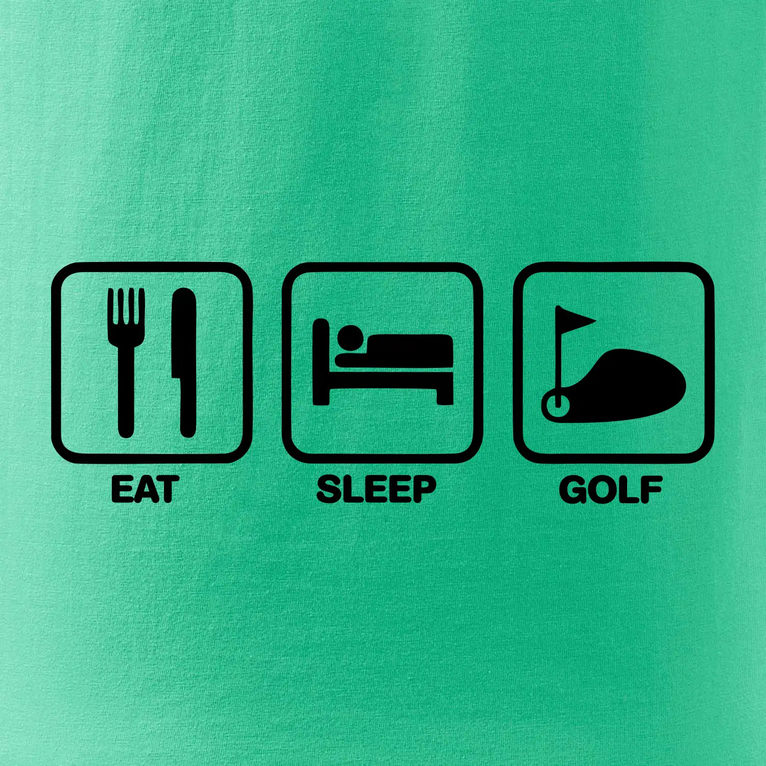 Eat sleep golf