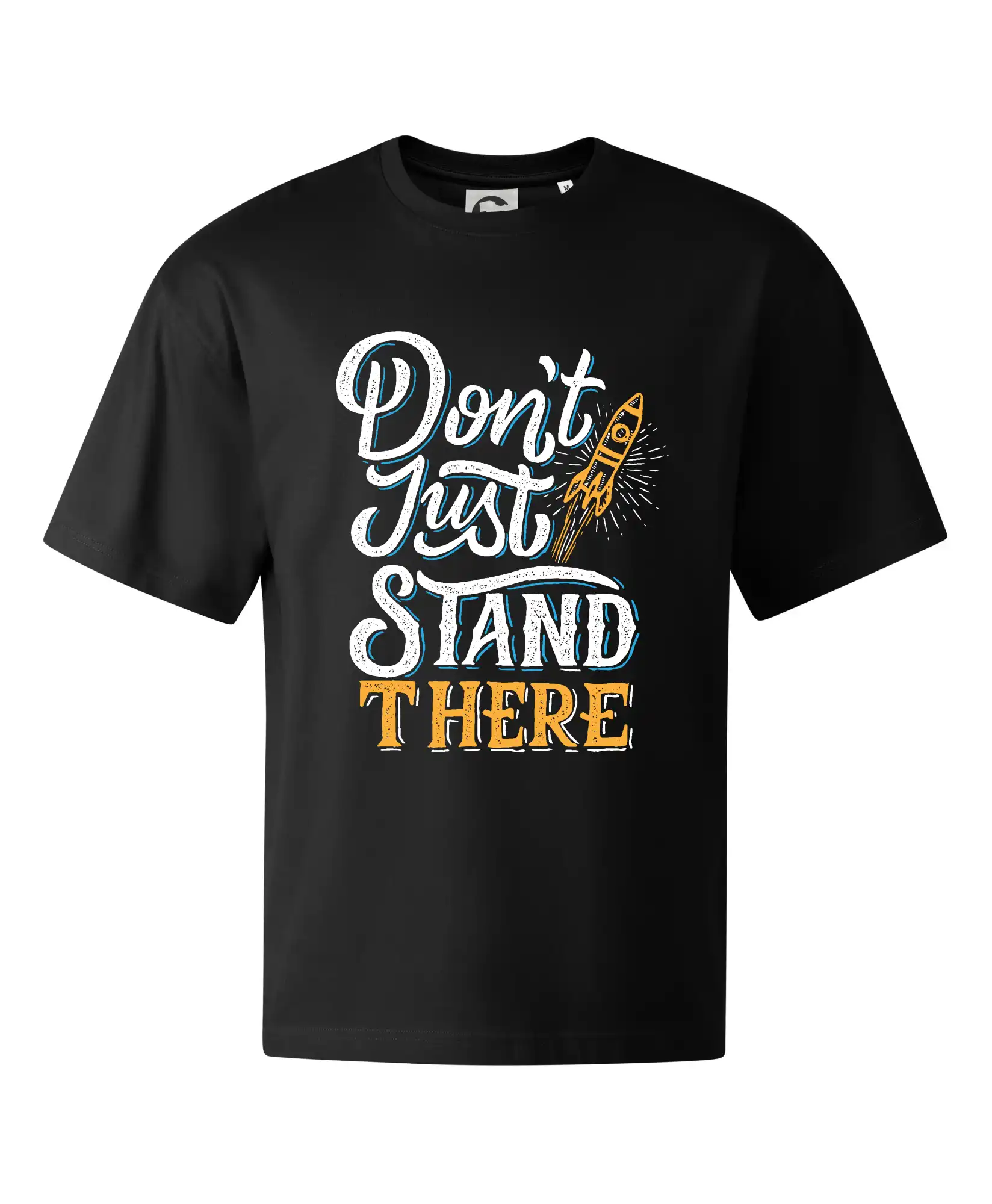 Vesmirne tričká - Don't Just Stand There - Stage unisex - OVERSIZE