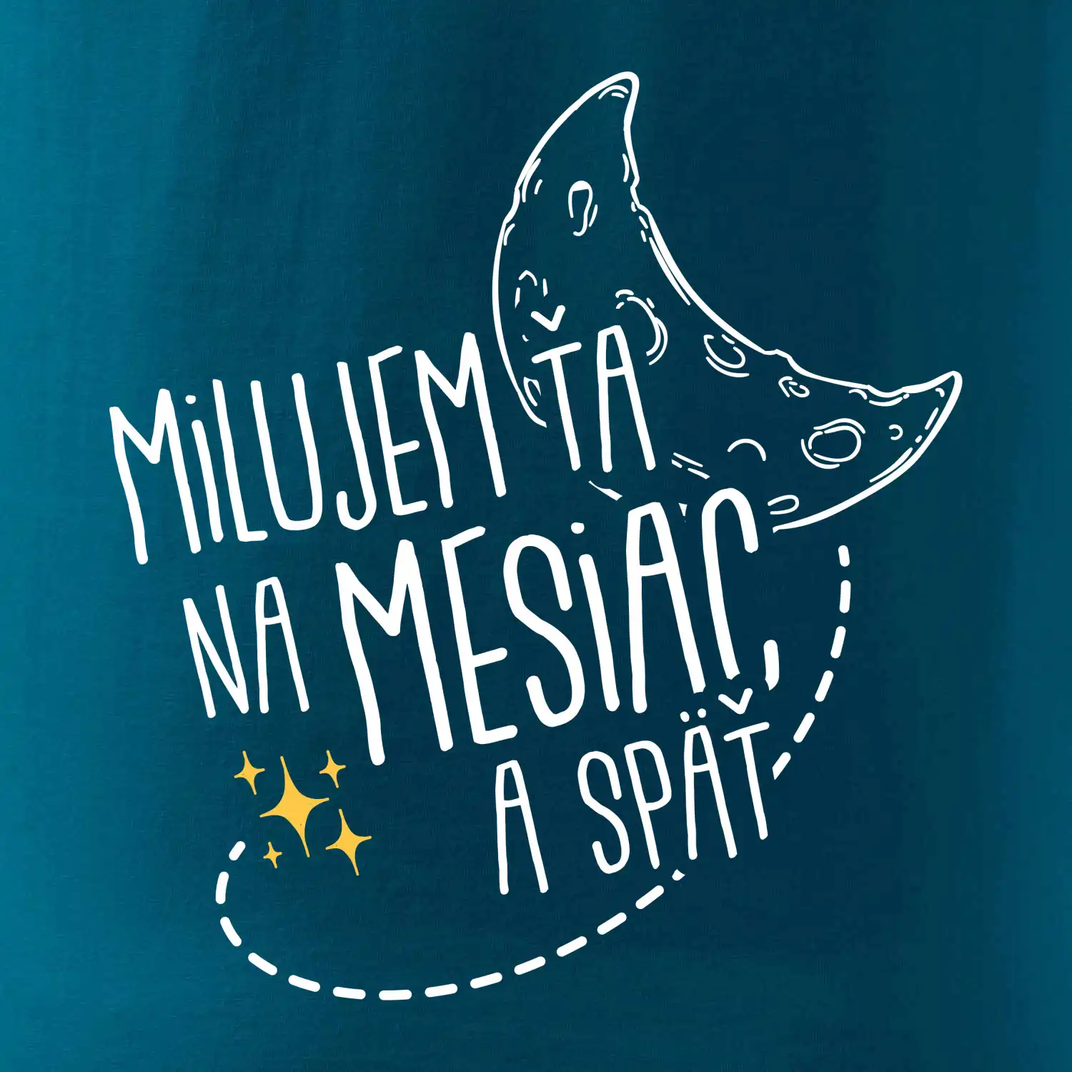 Milujem ťa na mesiac a späť