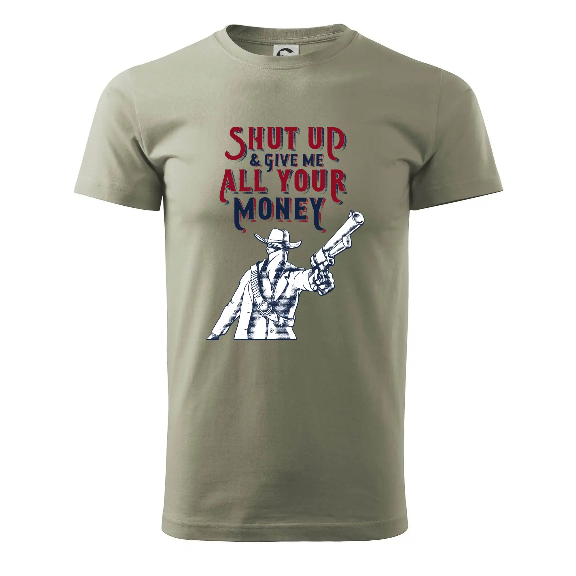 Ostatné nápisy - Shut Up and Give Me All Your Money - Pánske tričko nižšej gramáže