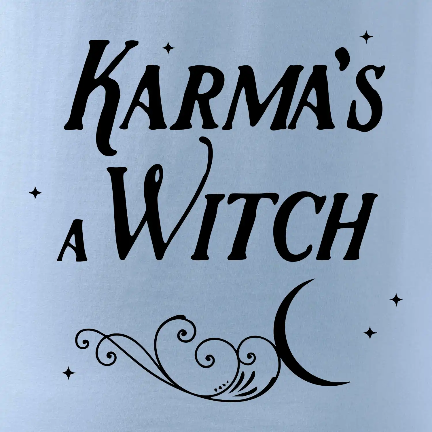Karma's a Witch - nápis