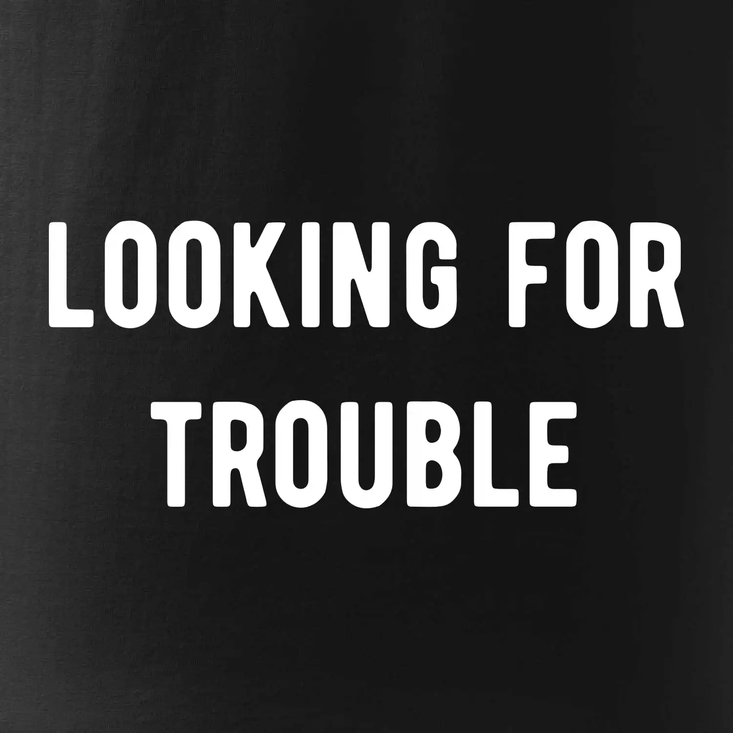 Párové triko - Looking for trouble