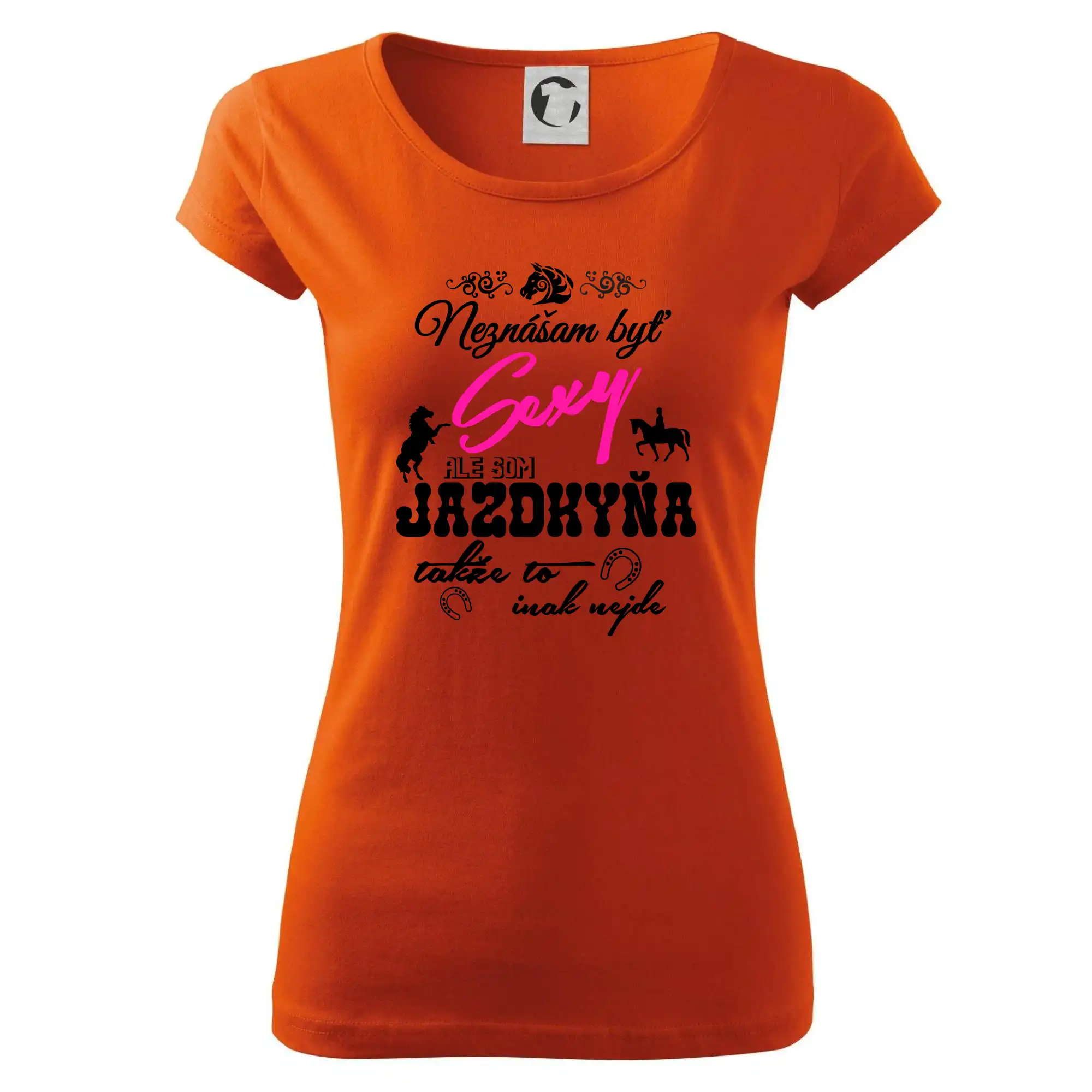 Neznášam byť sexy - Neznášam byť sexy - Jazdkyňa - Dámske tričko Pure