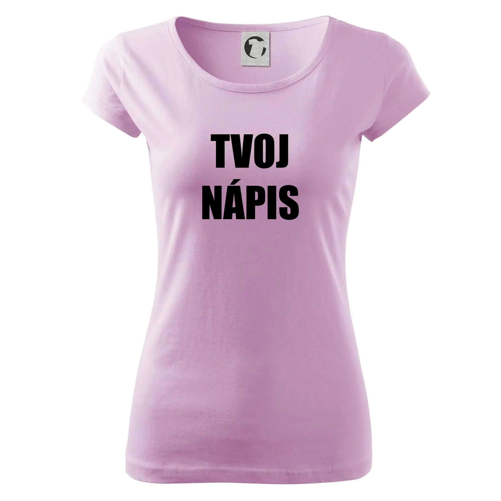 MyShirt tričká - Tvoj vlastný nápis - tlačiaci - Dámske tričko Pure