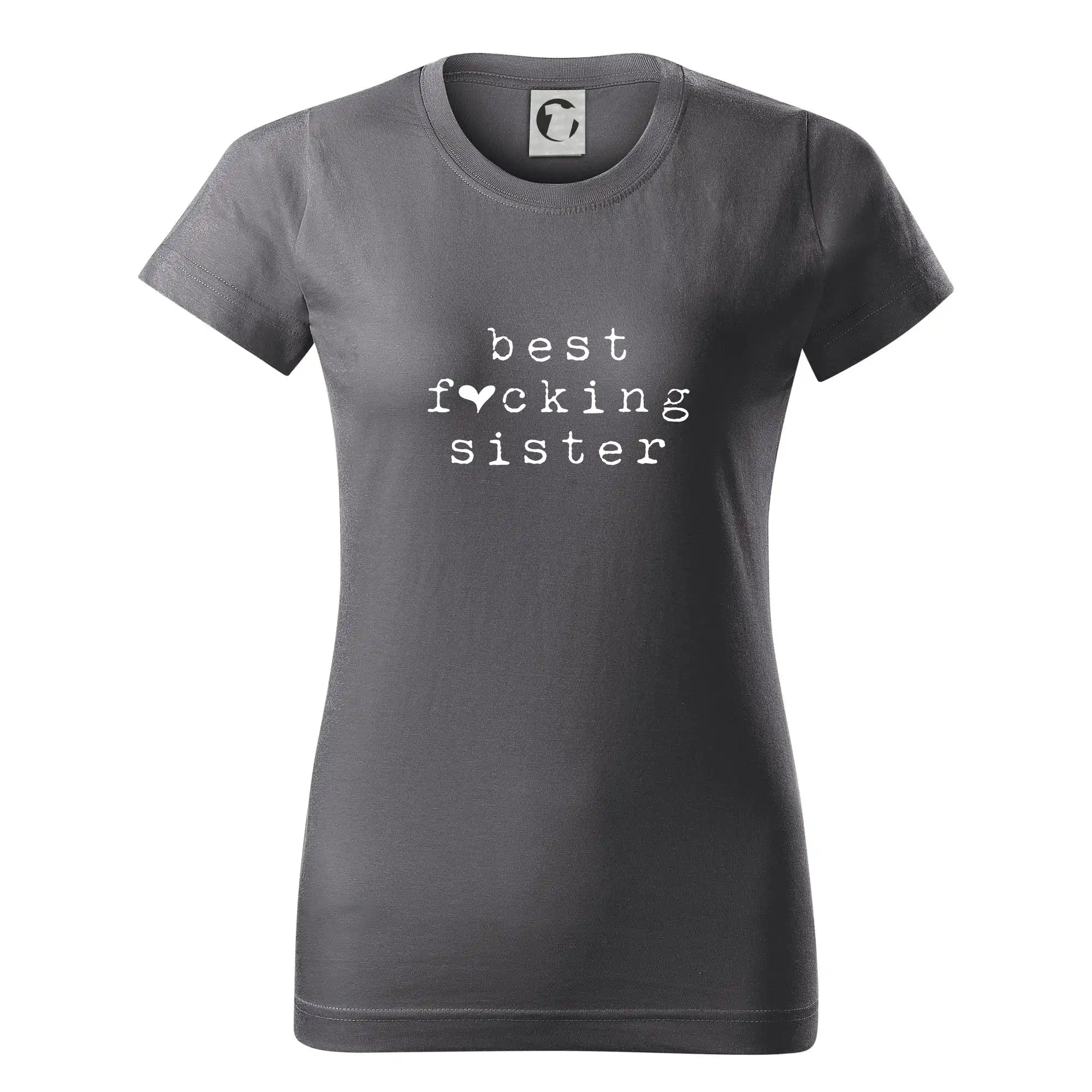 Tričká a mikiny pre dcéru - Best fucking sister - Dámske tričko basic - ľahko voľnejšie a dlhšie