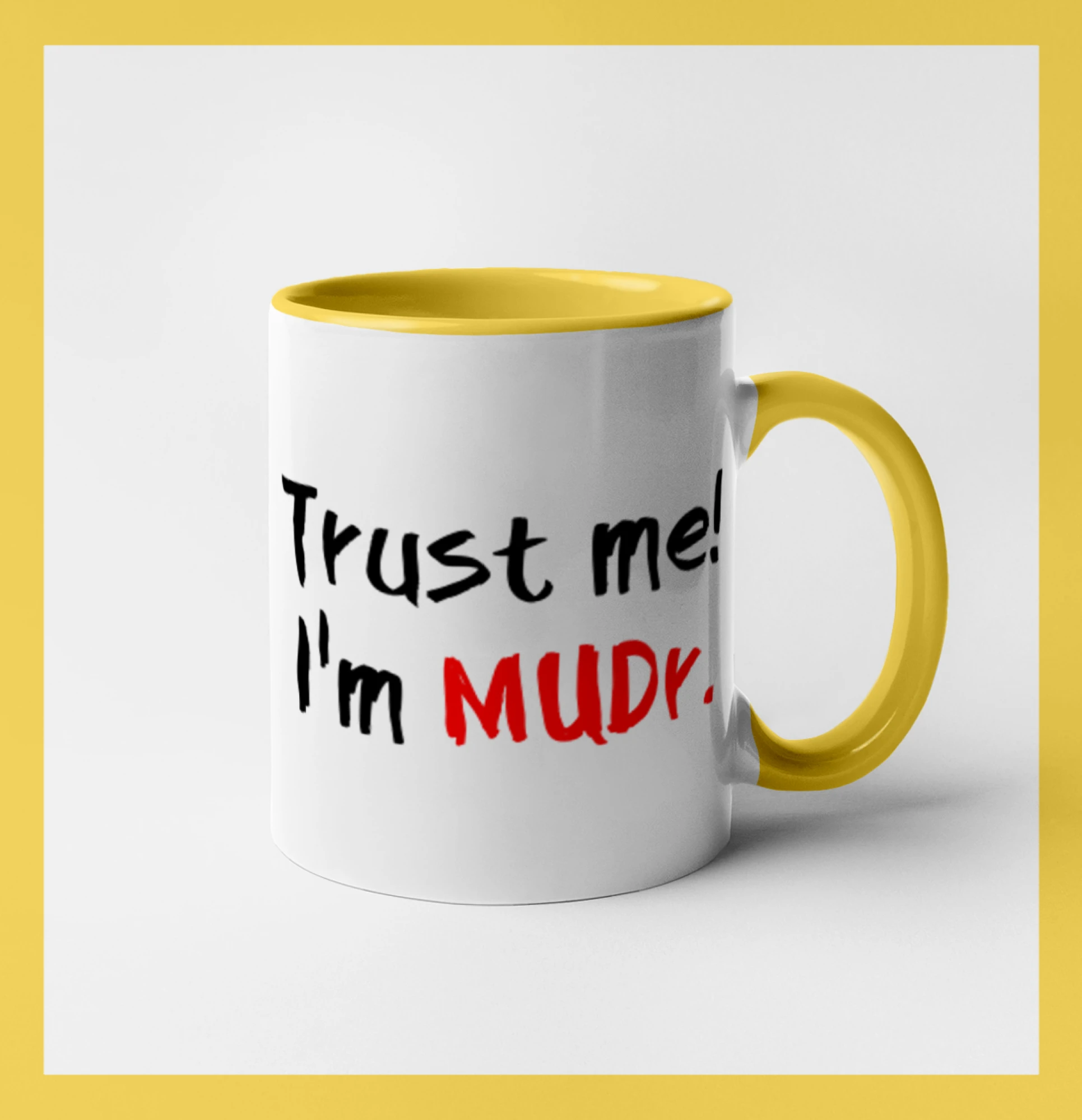 Trust me I´m  MUDr. / Věř mi jsem MUDR.