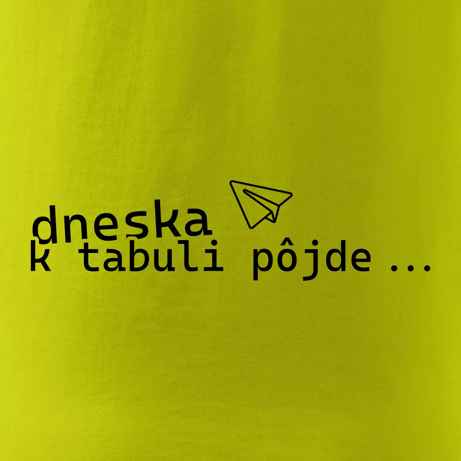Dneska k tabuli pôjde