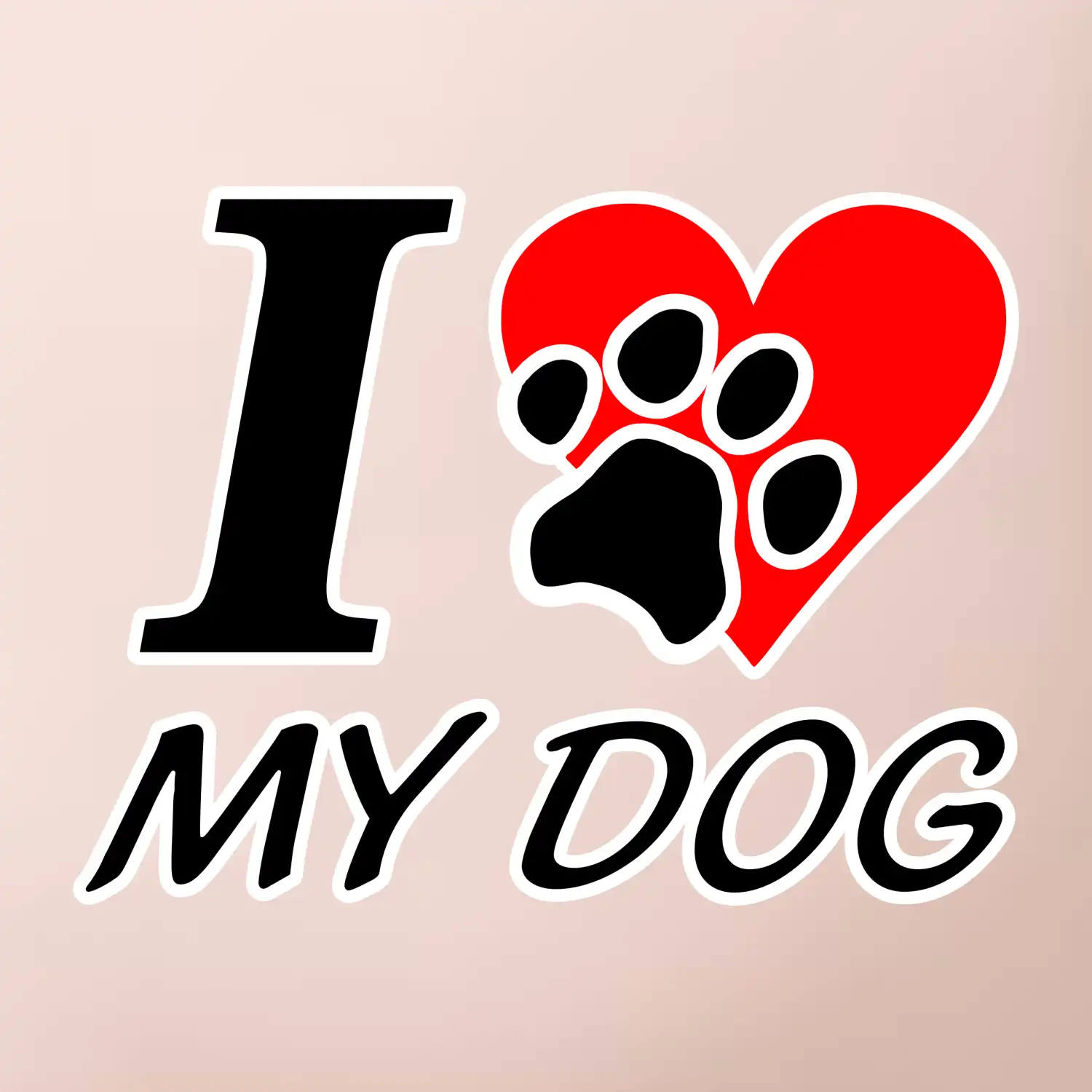 I love my dog - nápis