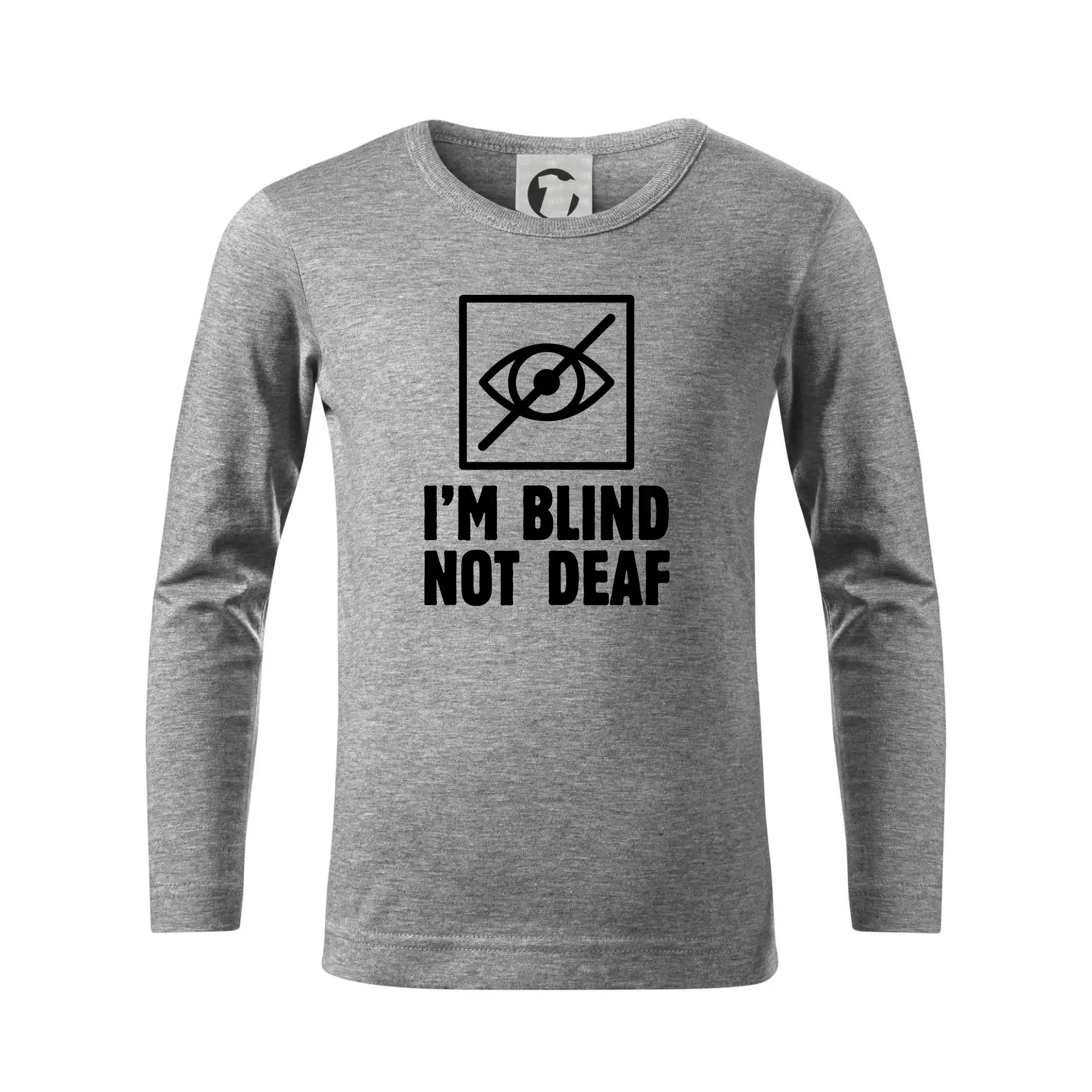 I'm blind not deaf