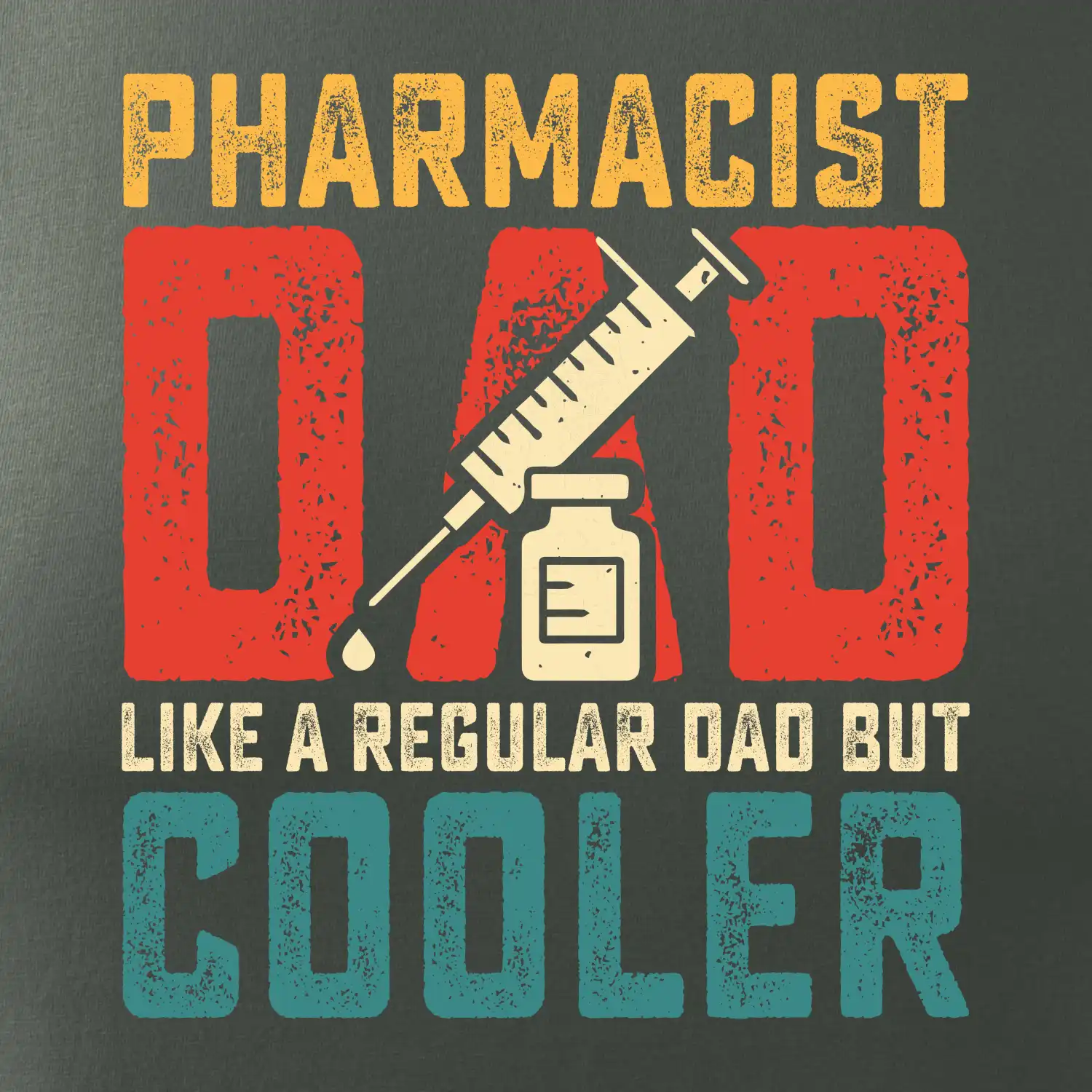 Pharmacis dad like a regular dad