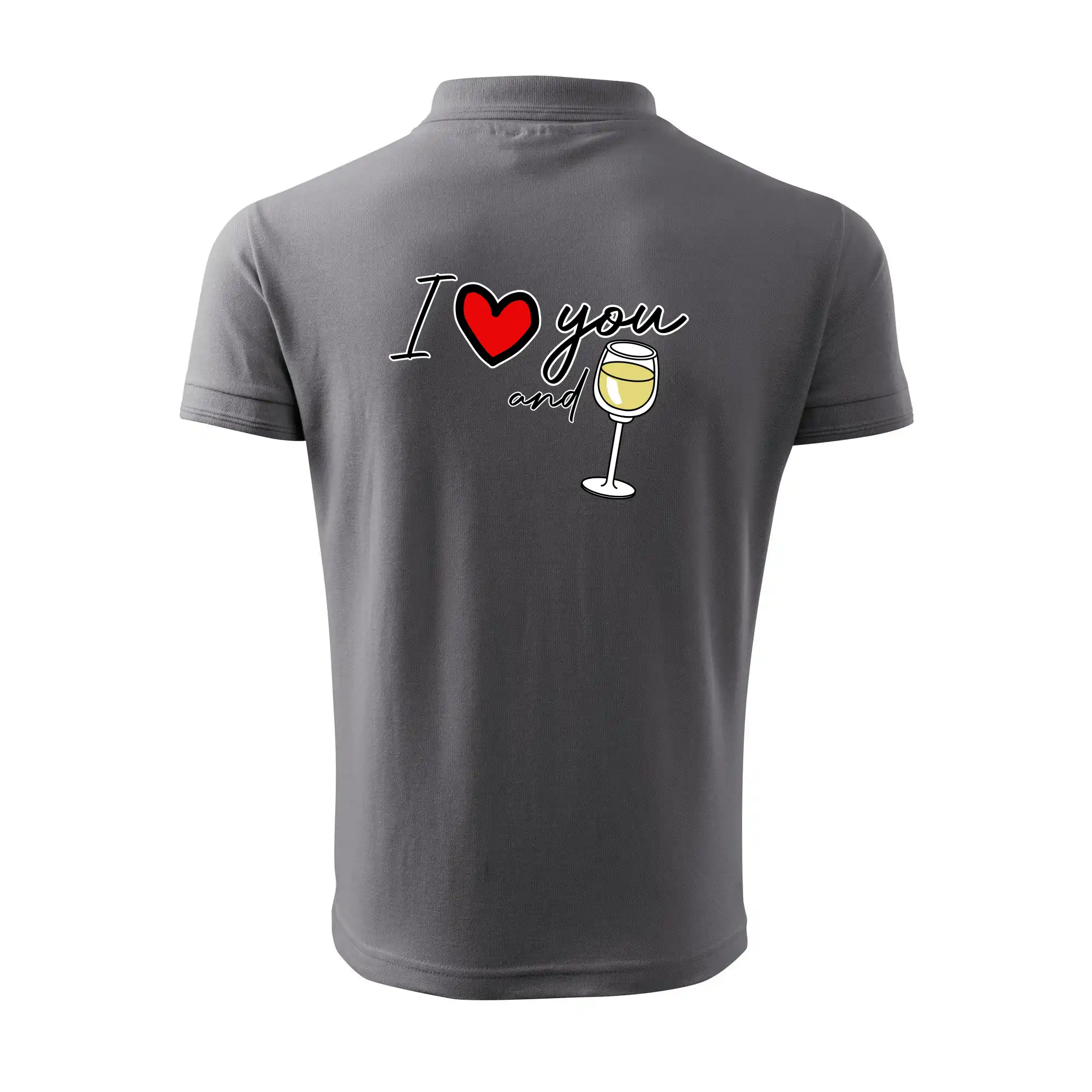 I love you and white wine