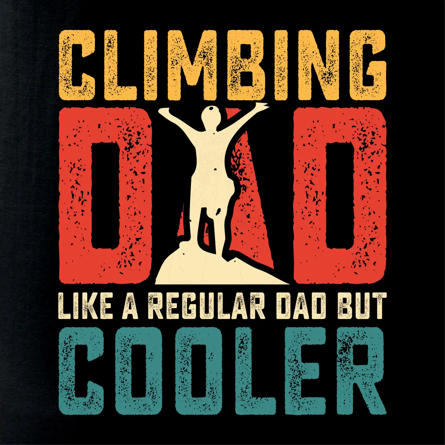 Climbing dad like a regular dad but cooler