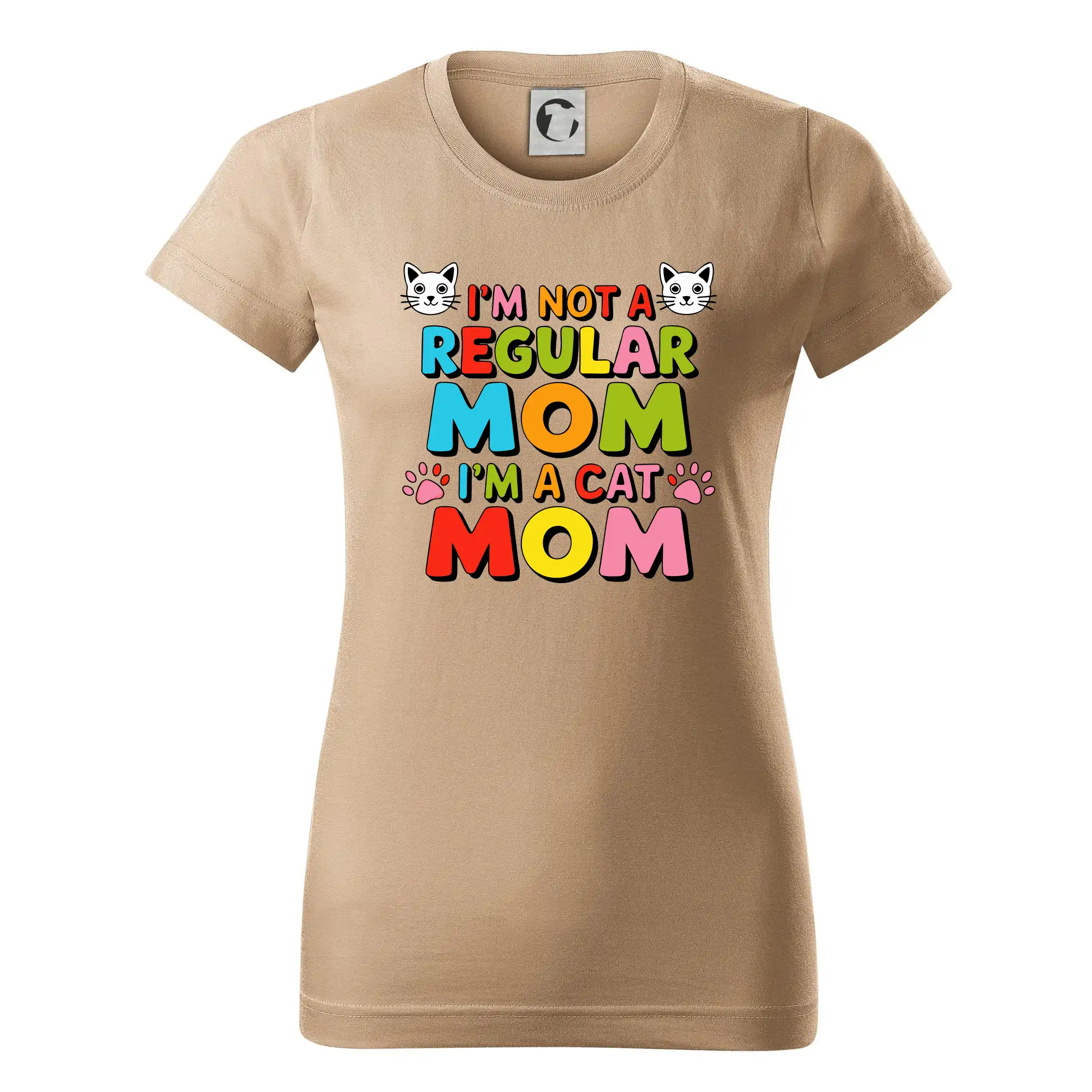 I'm not a regular mom I'm a cat mom