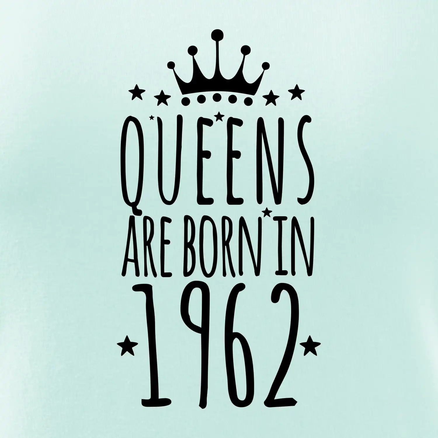 Queens are born in 1962
