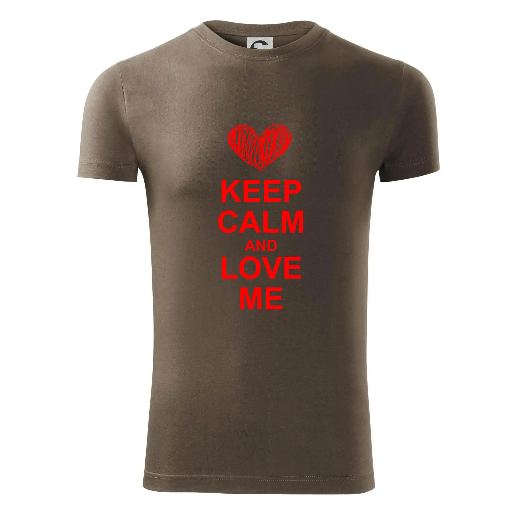 Keep calm and love me