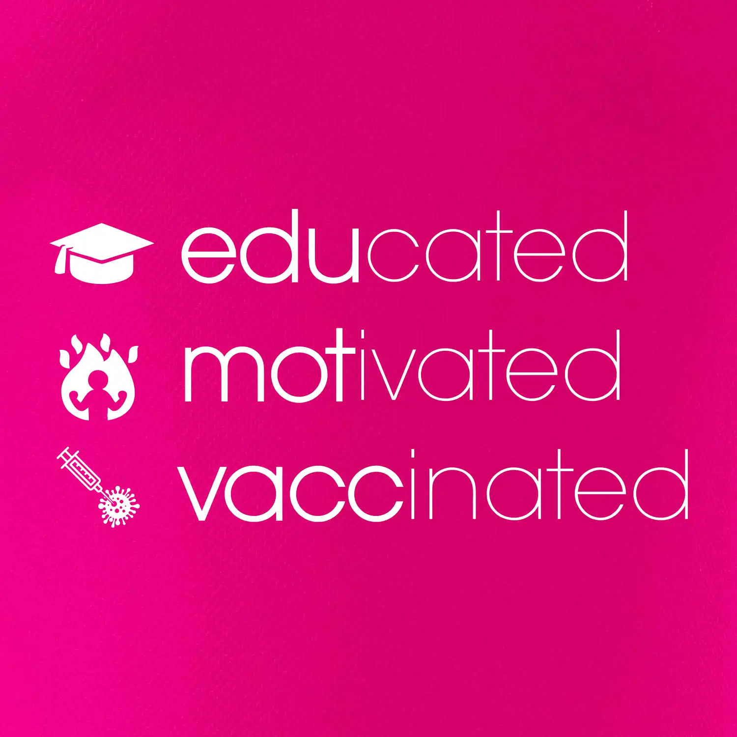 Educated motivated vaccinated