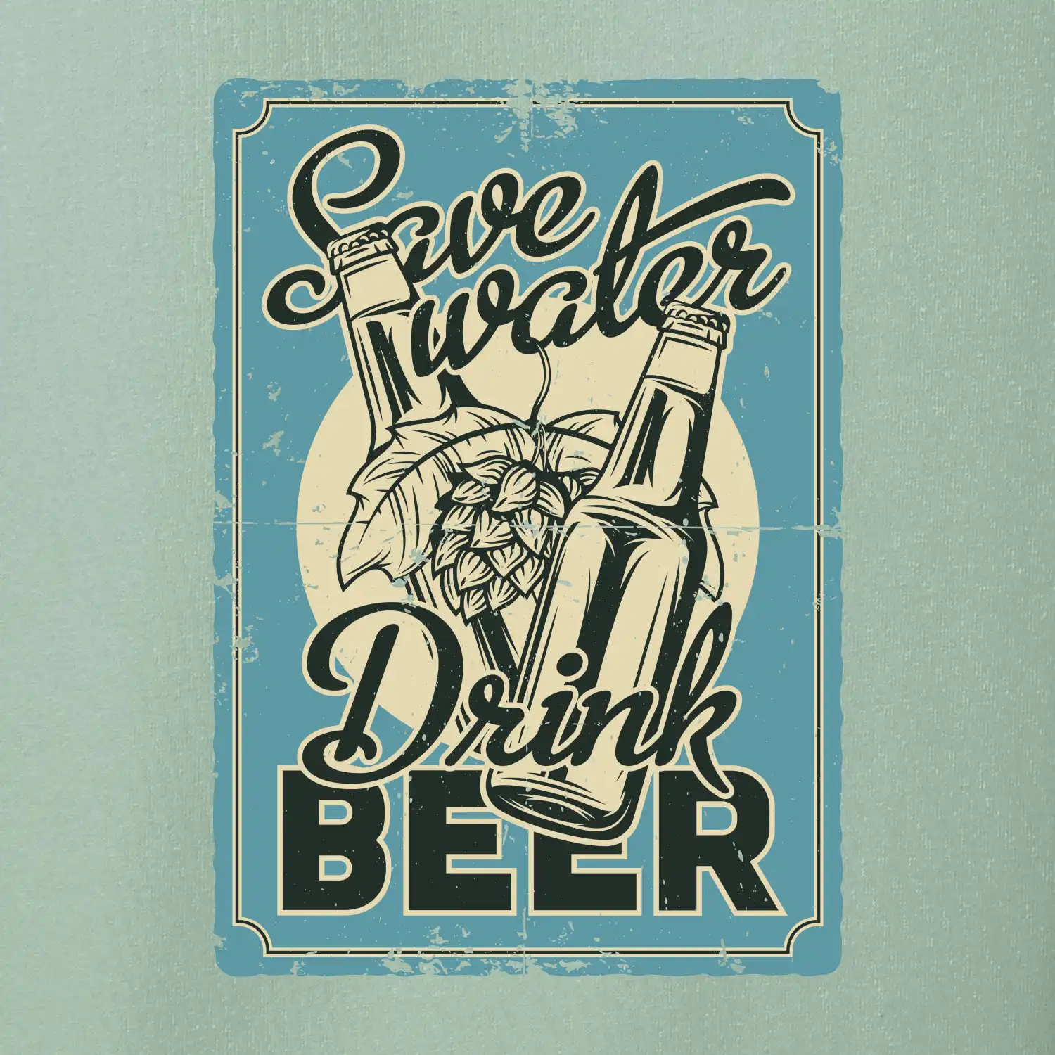 Save water drink beer poster