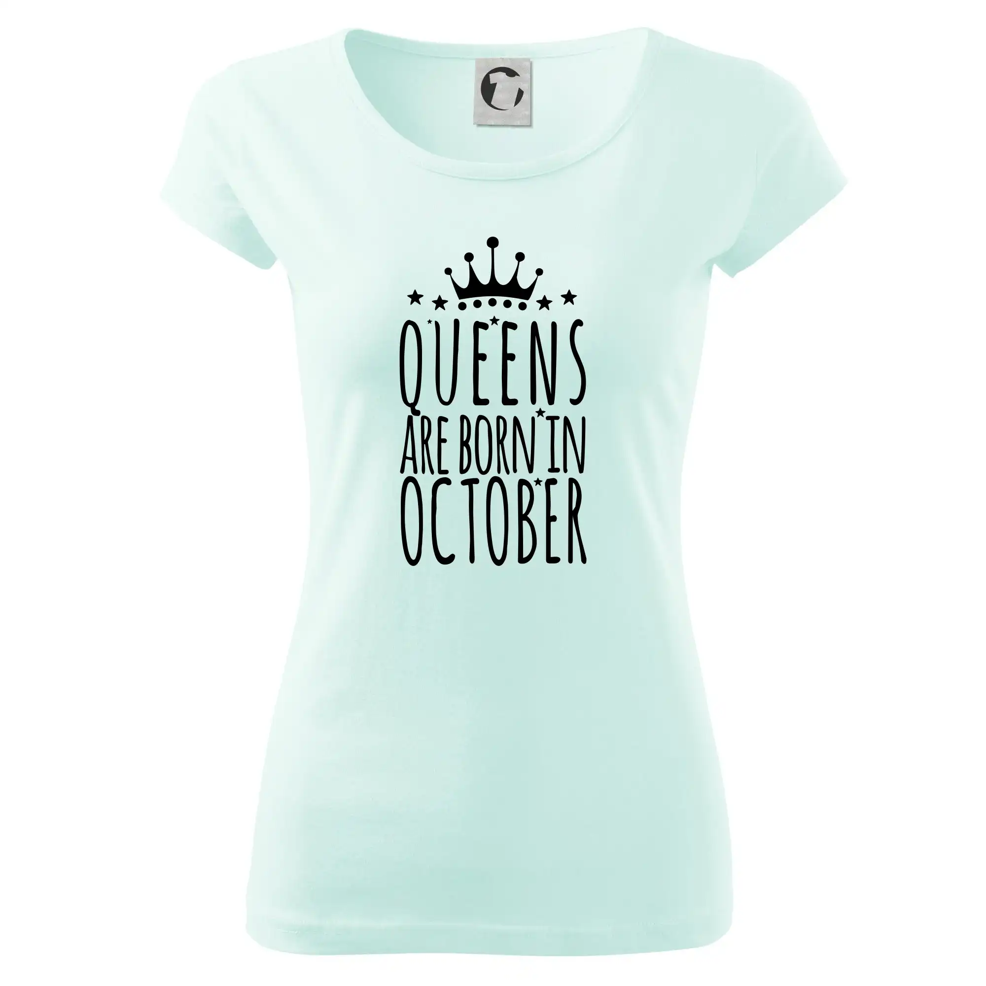 Tričká pre narodených v októbri - Queens are born in October - Dámske tričko Pure