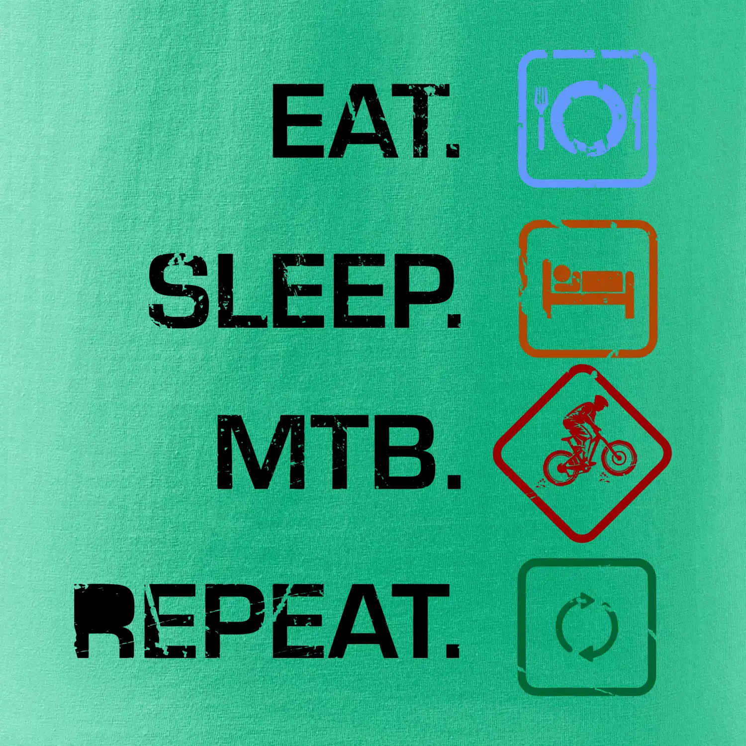 Eat sleep MTB repeat