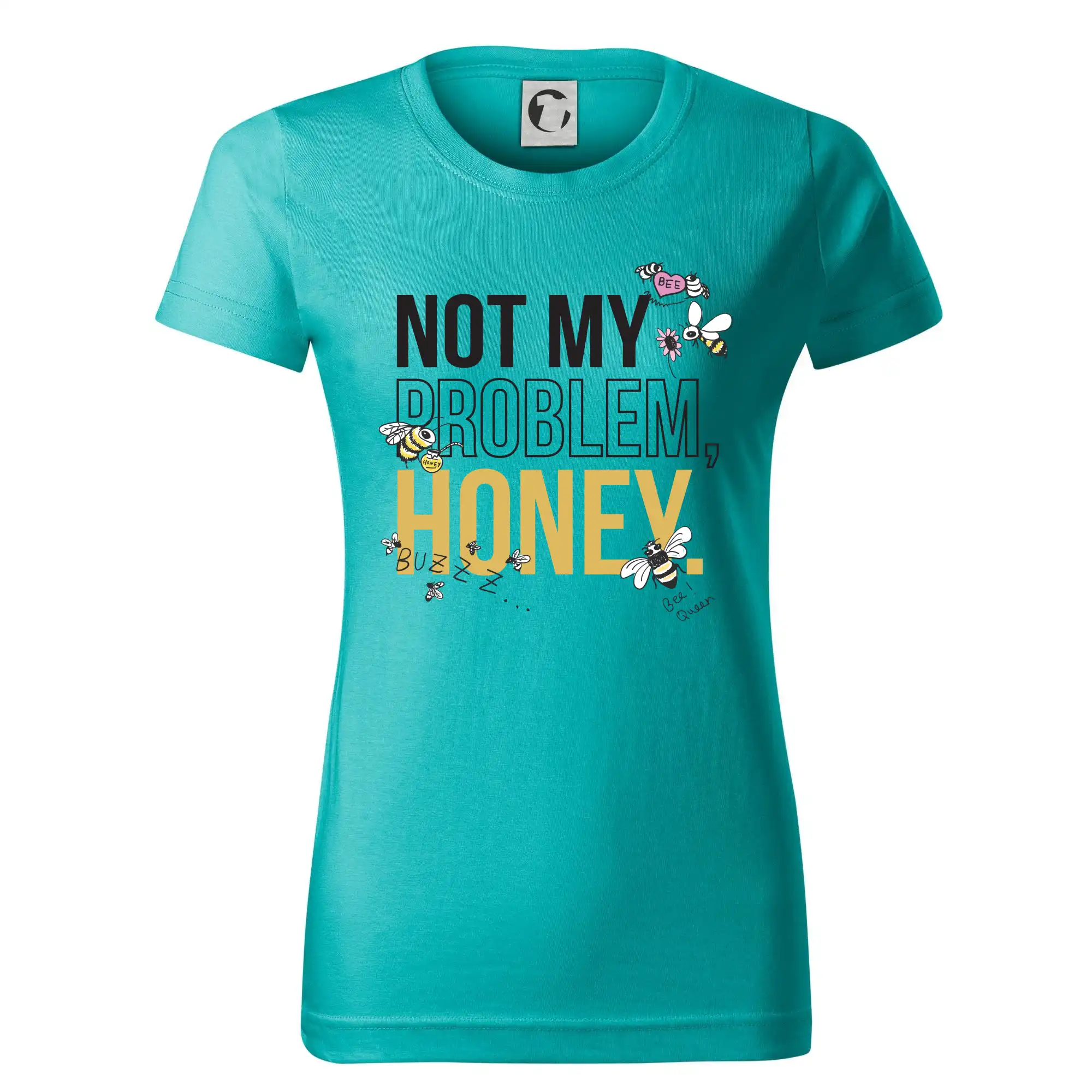 Not my problem, honey