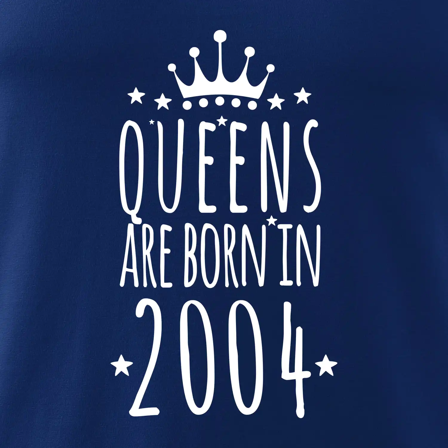 Queens are born in 2004