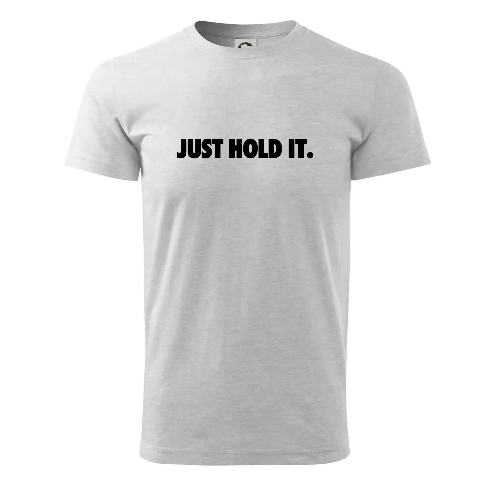 Just hold it