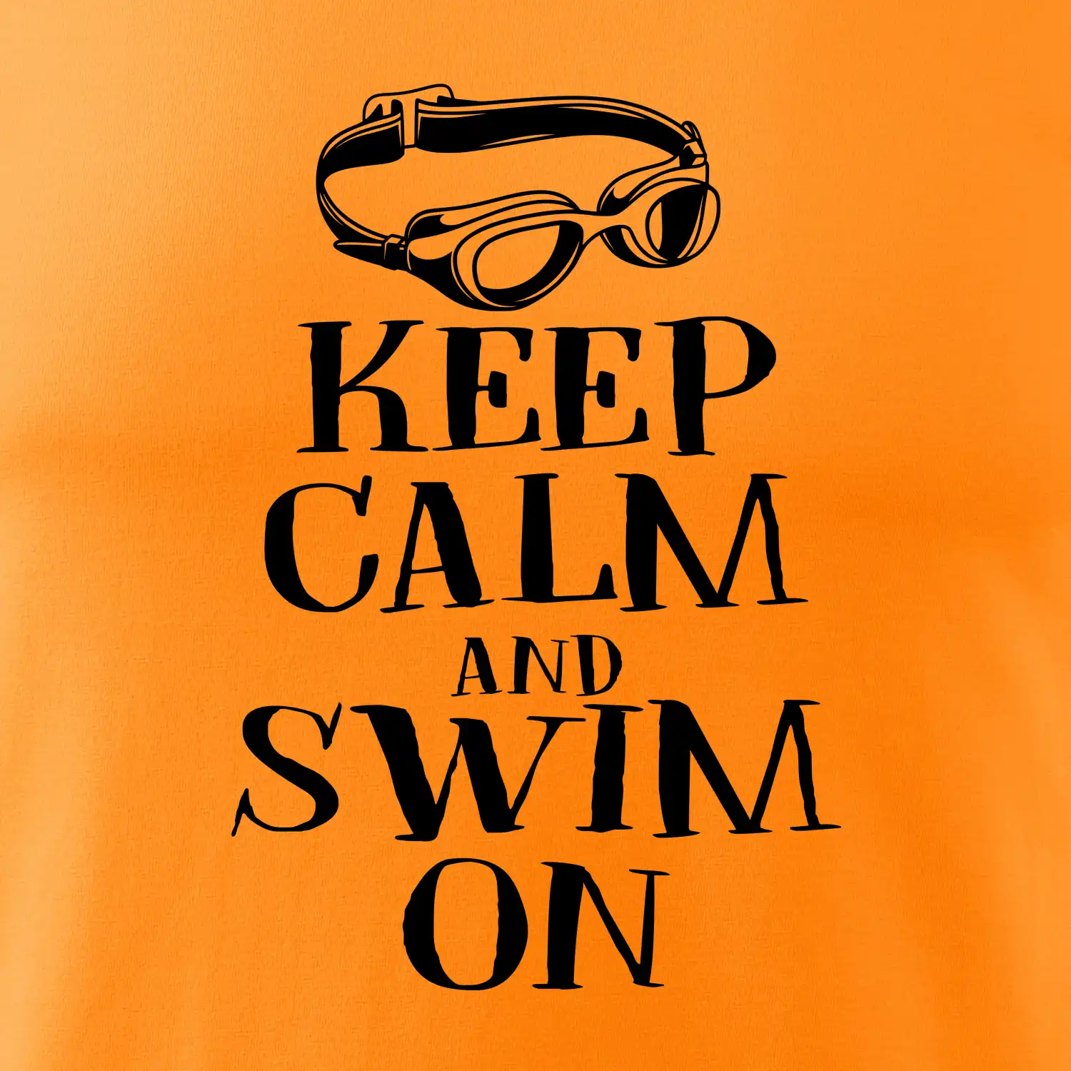 Keep calm and swim on