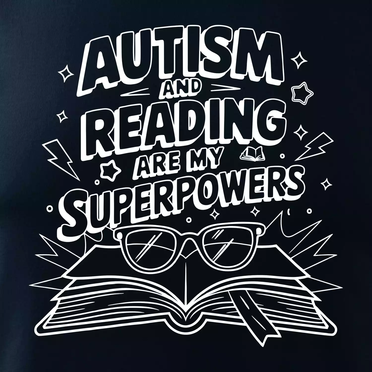 Autism and reading are my superpowers