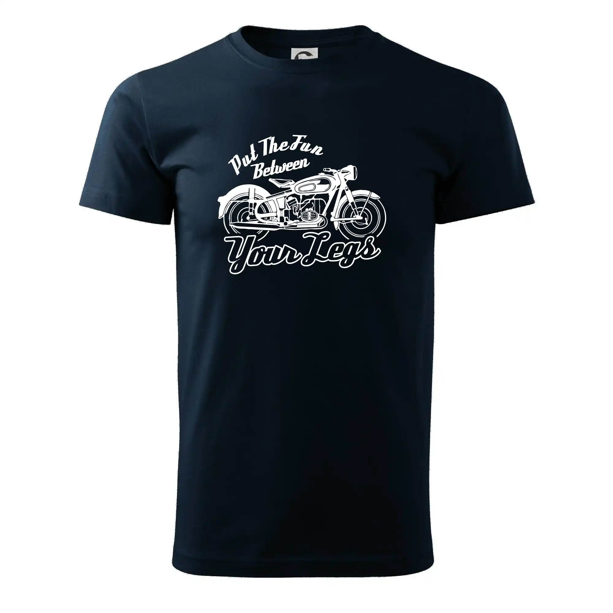 Put The Fun Between Your Legs Moto