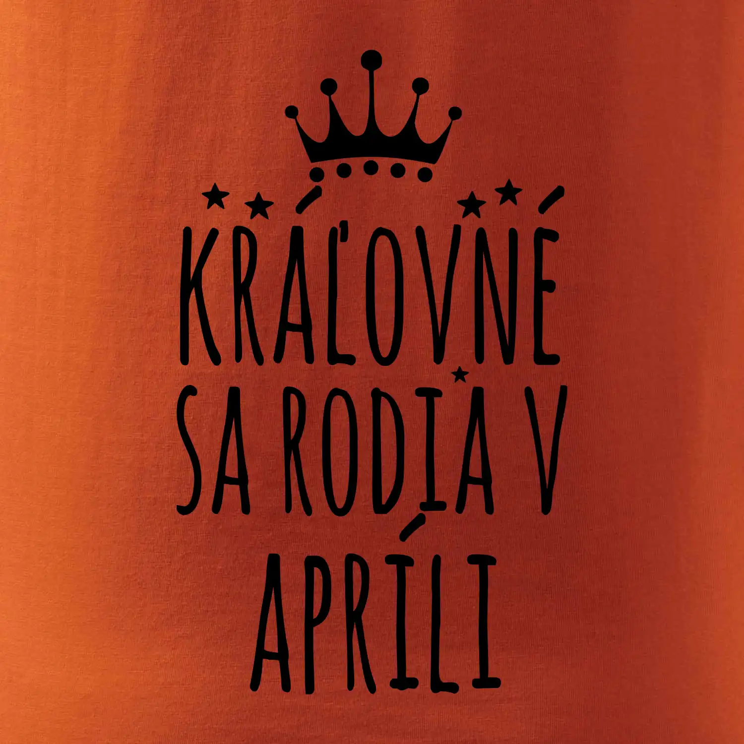 Kráľovné sa rodia v apríli