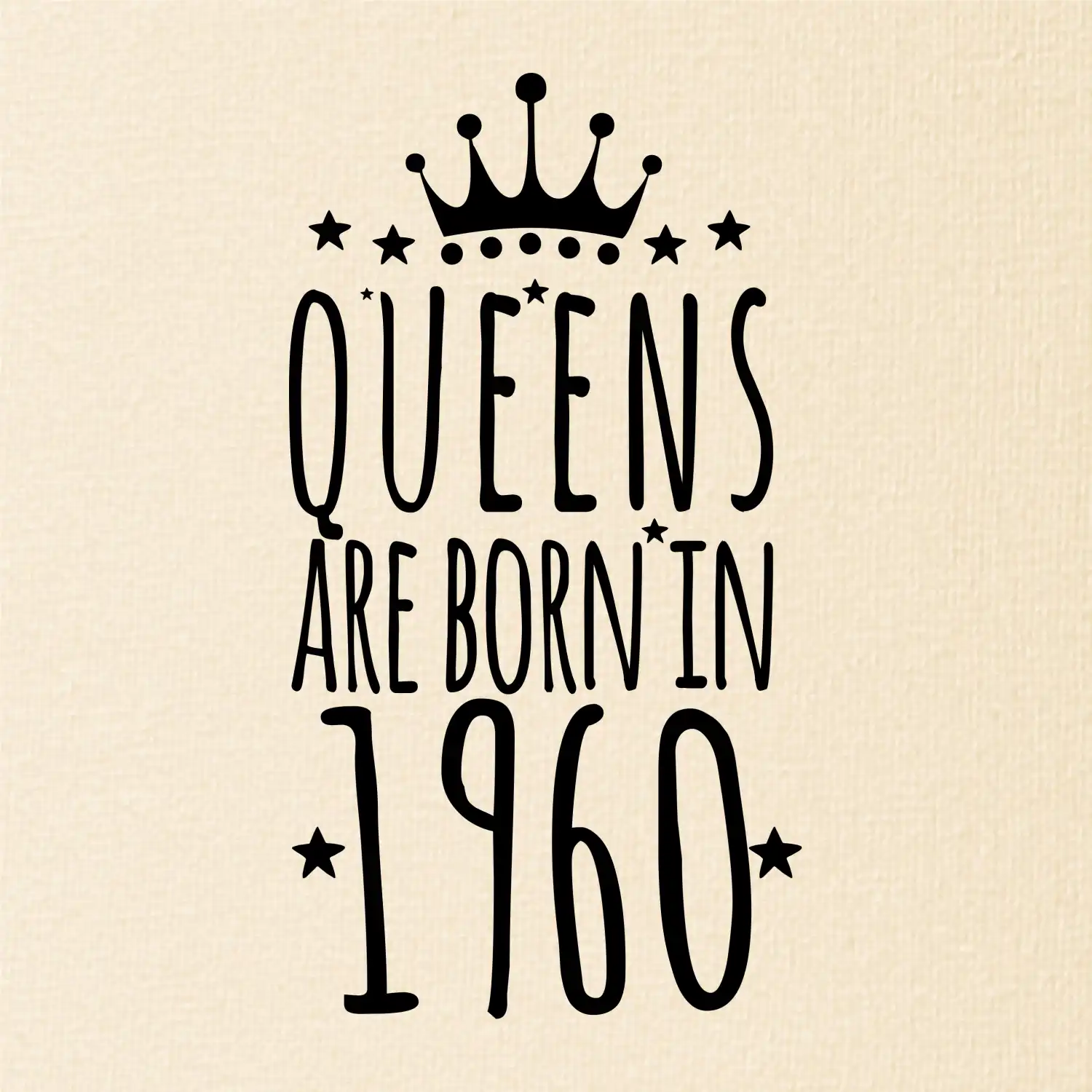 Queens are born in 1960
