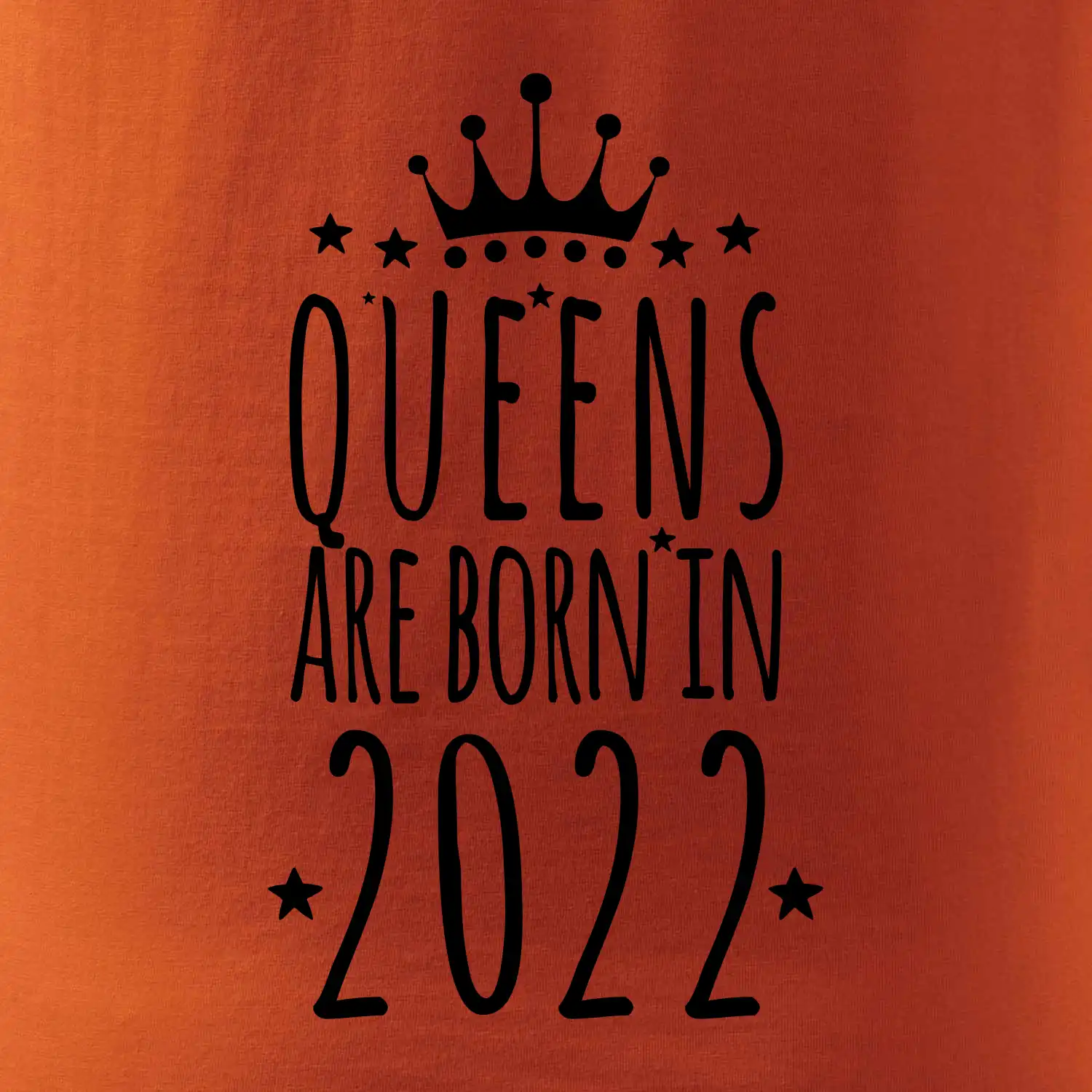 Queens are born in 2022