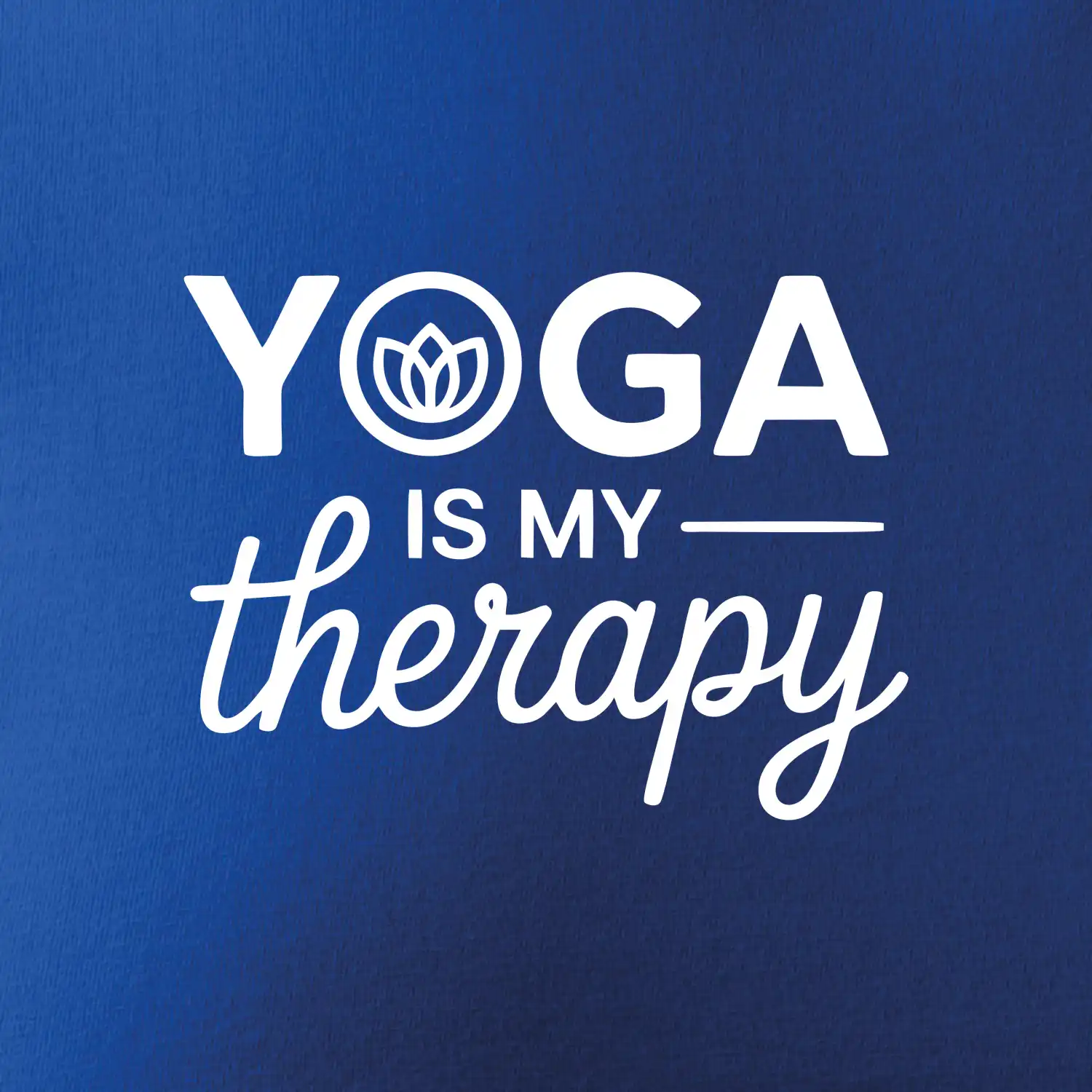 Yoga Is My Therapy nápis