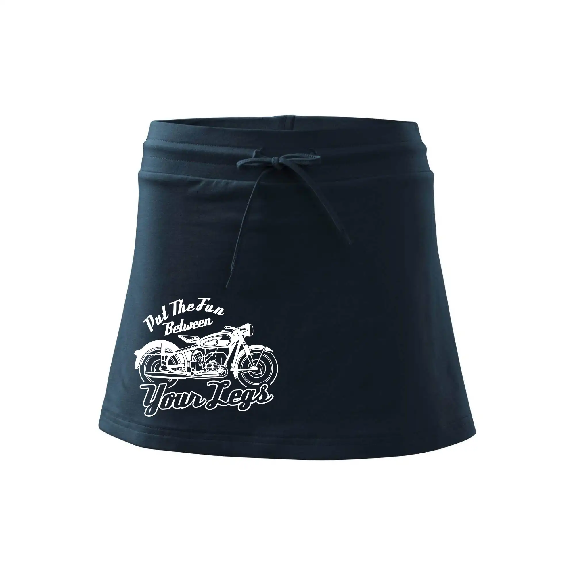 Put The Fun Between Your Legs Moto