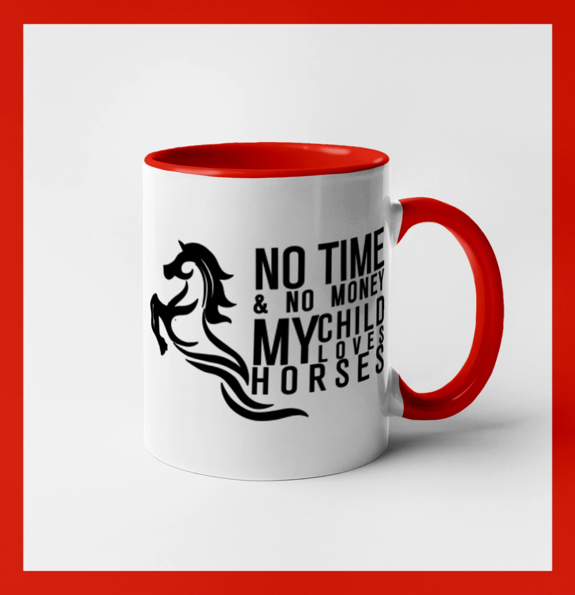 No time no money my child loves horses
