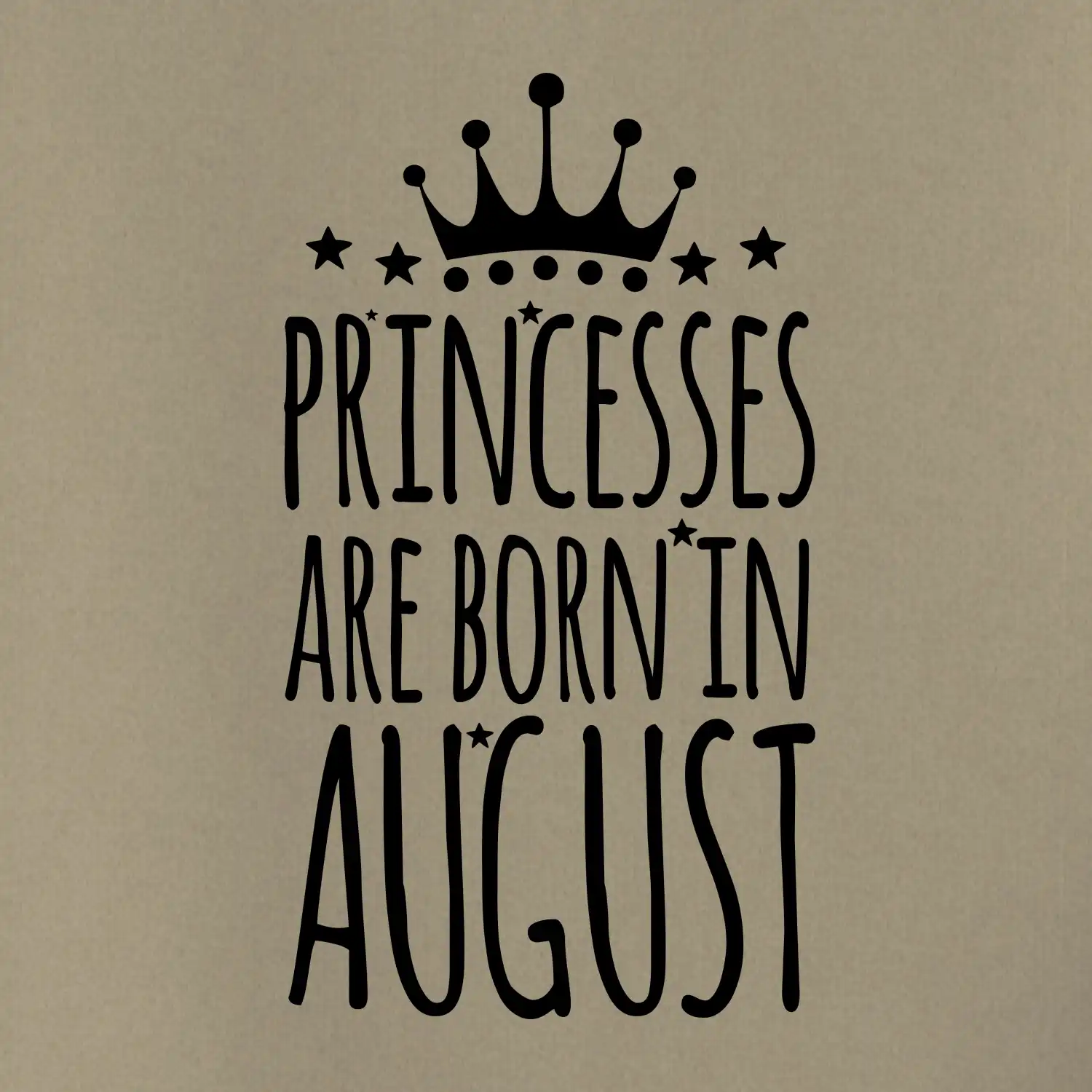 Princesses are born in August