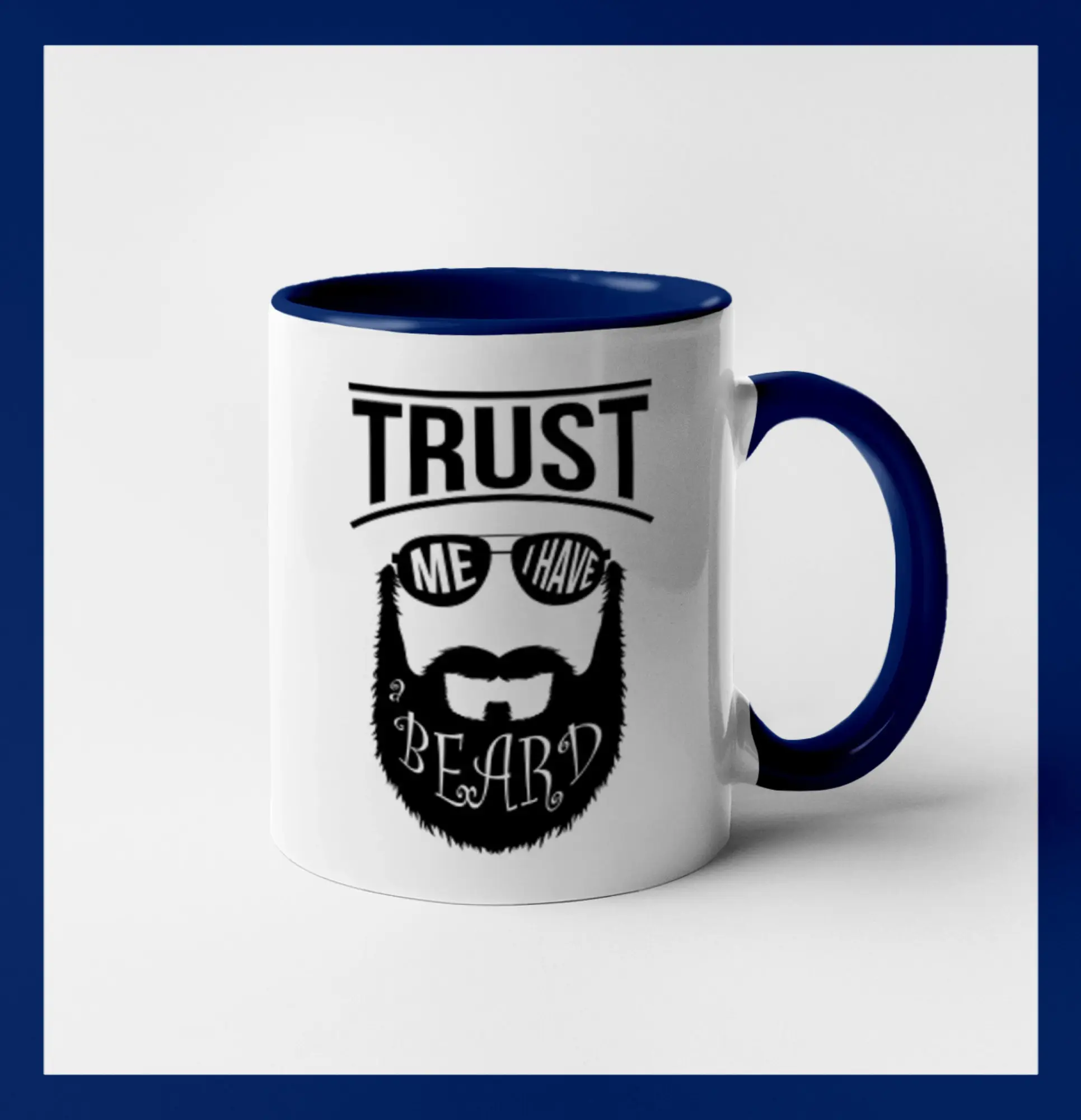 Trust me I have a beard
