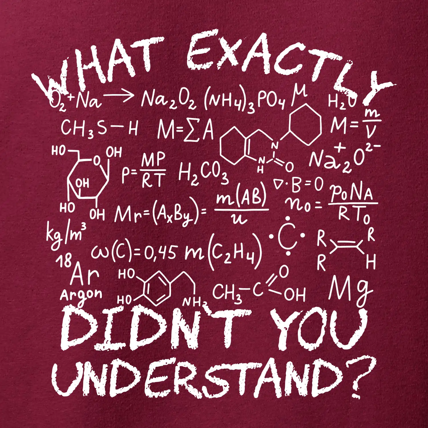What exactly didnt you understand Chemistry