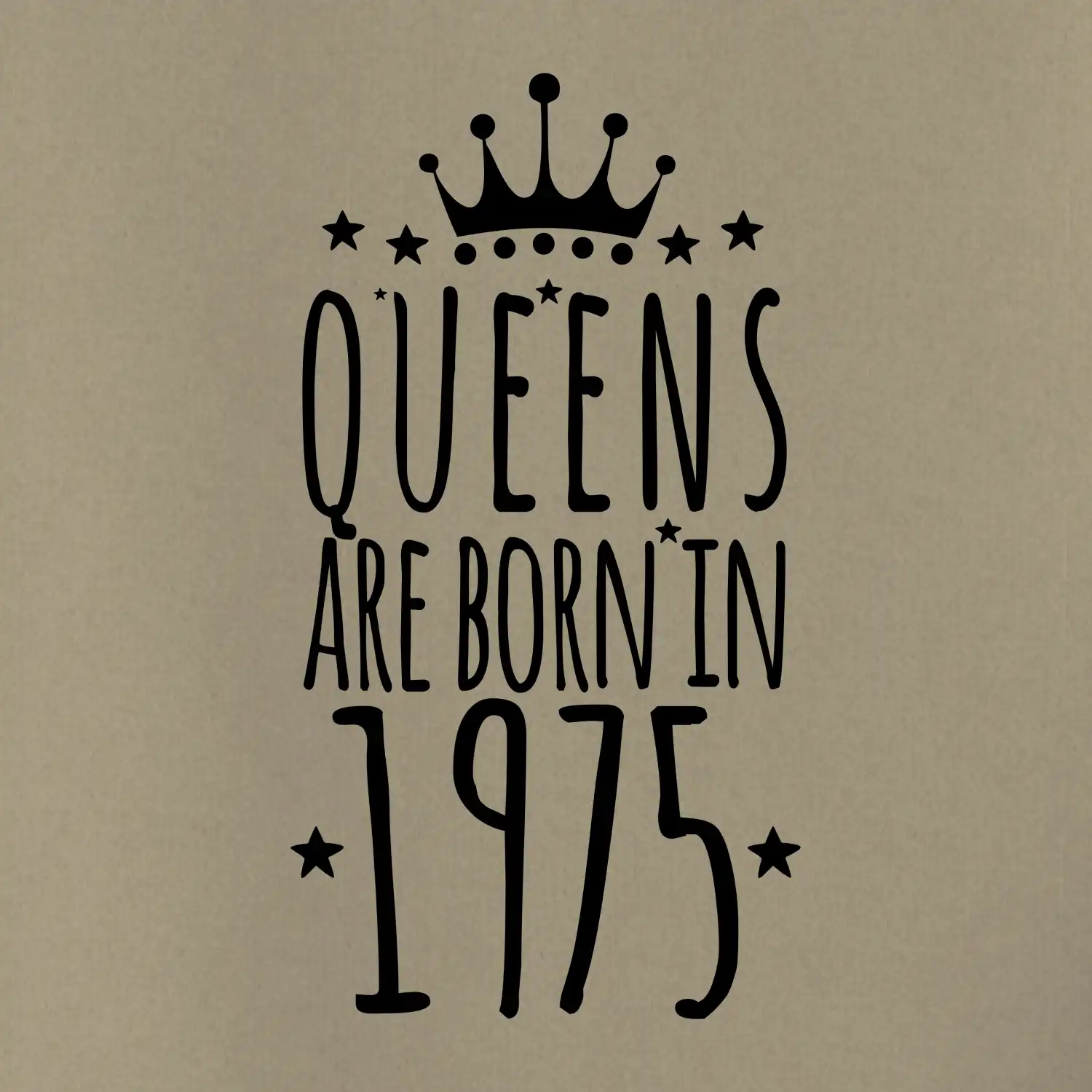 Queens are born in 1975