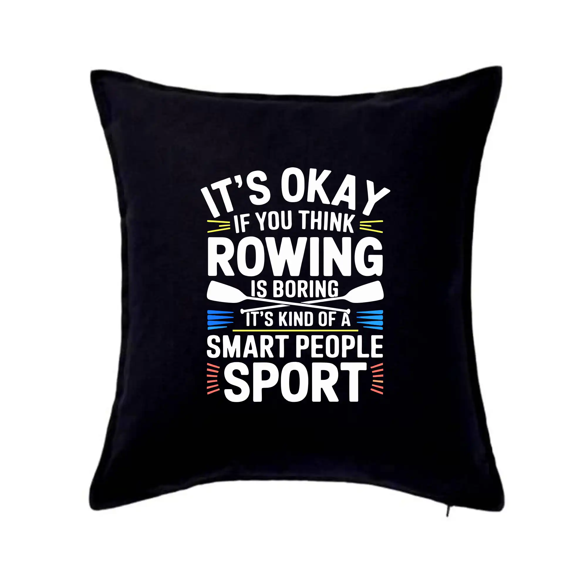 Vodácke tričká - It's okay if you think rowing is boring - Vankúš 50x50