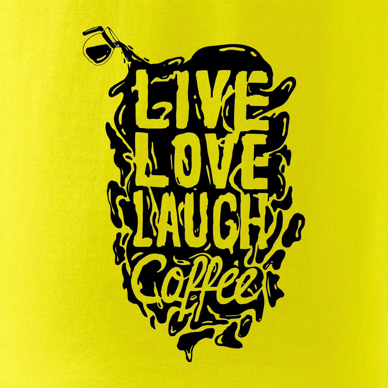 Live love laugh coffee