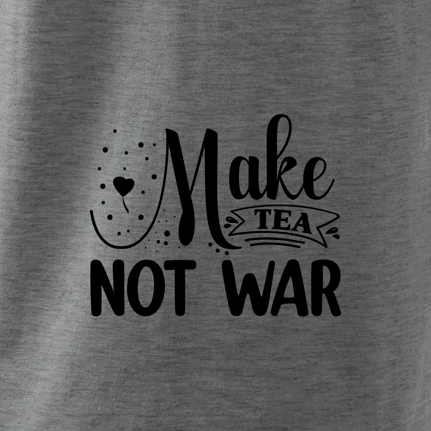 Make tea not war