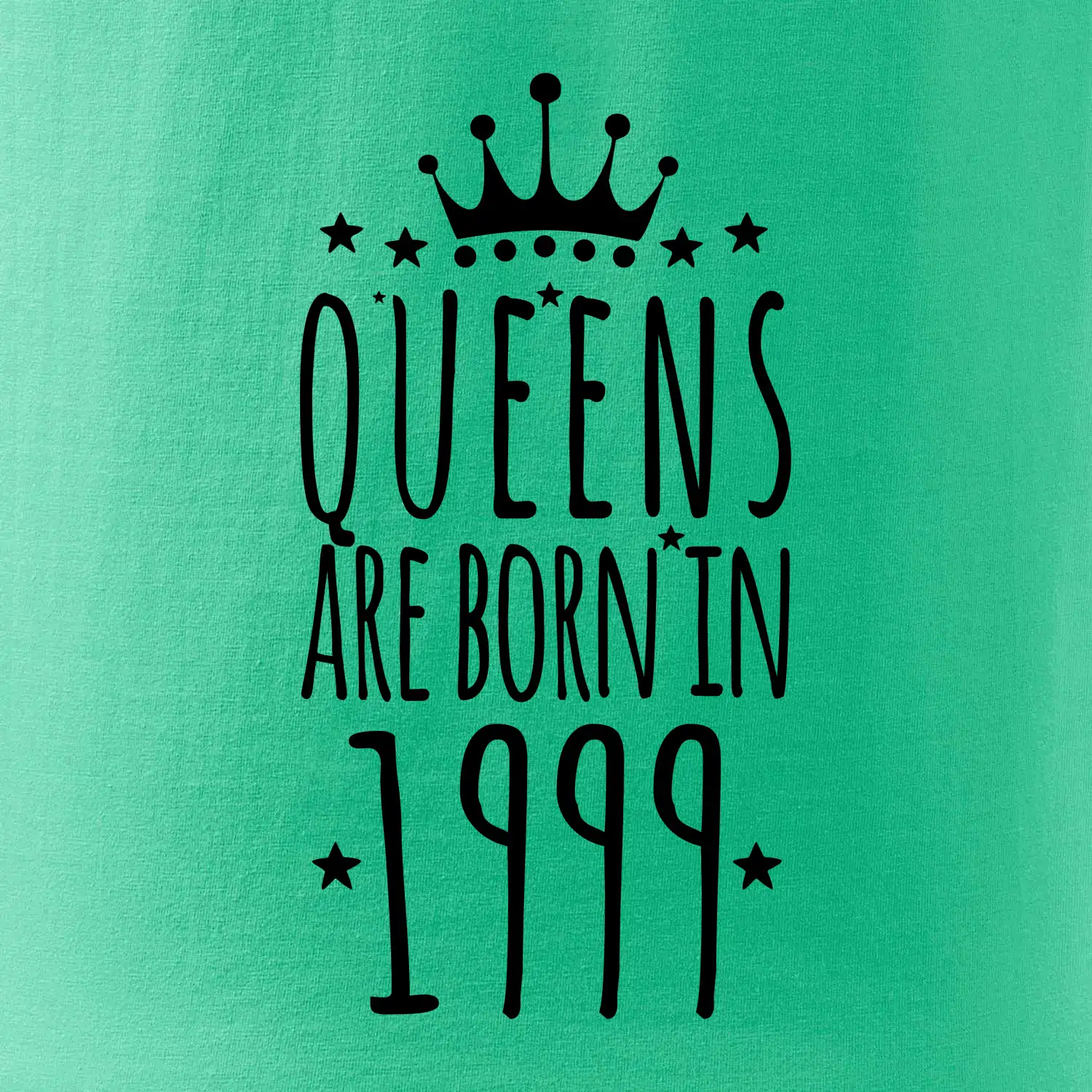 Queens are born in 1999