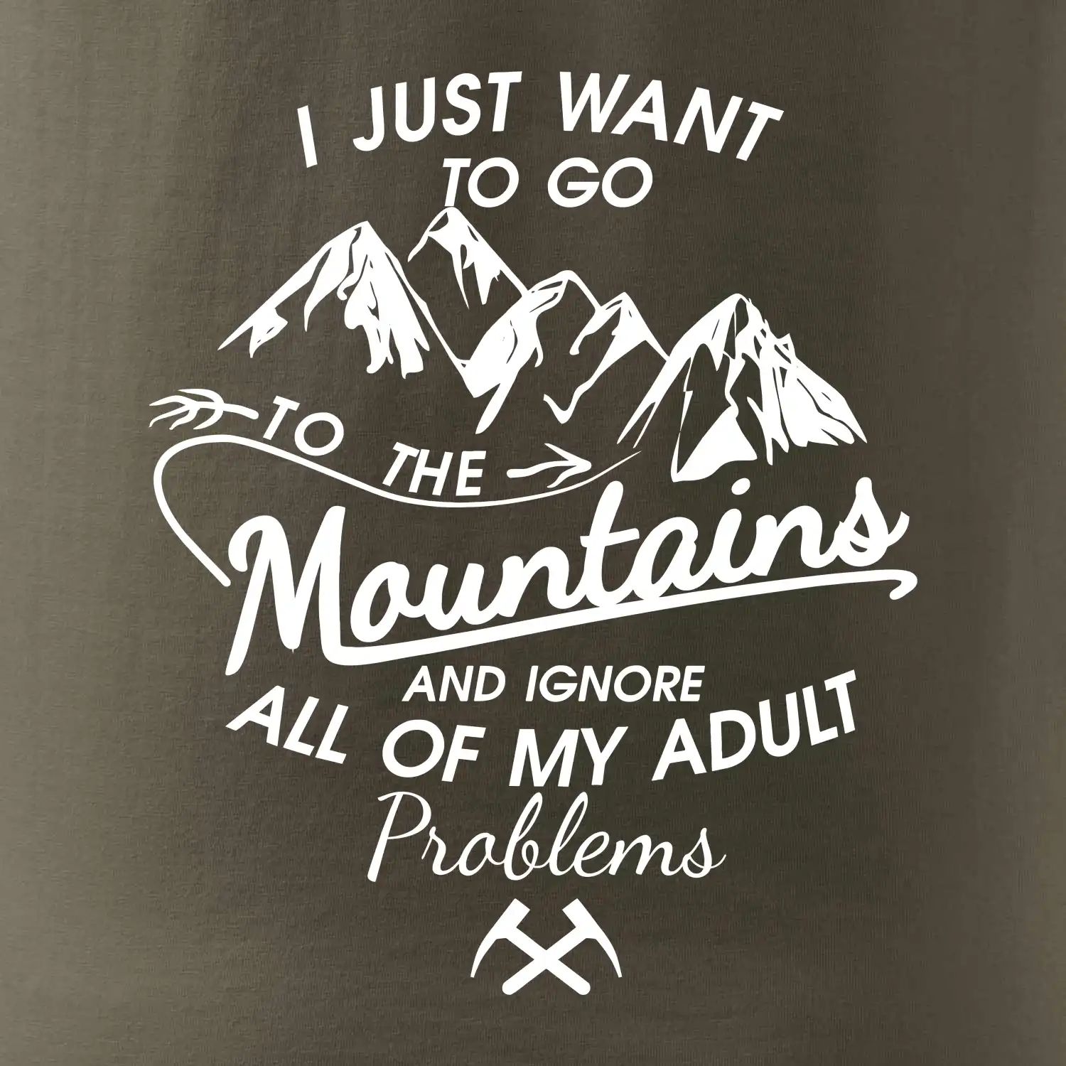 I just to go Mountains - Zahoď prolémy a jdi do hor